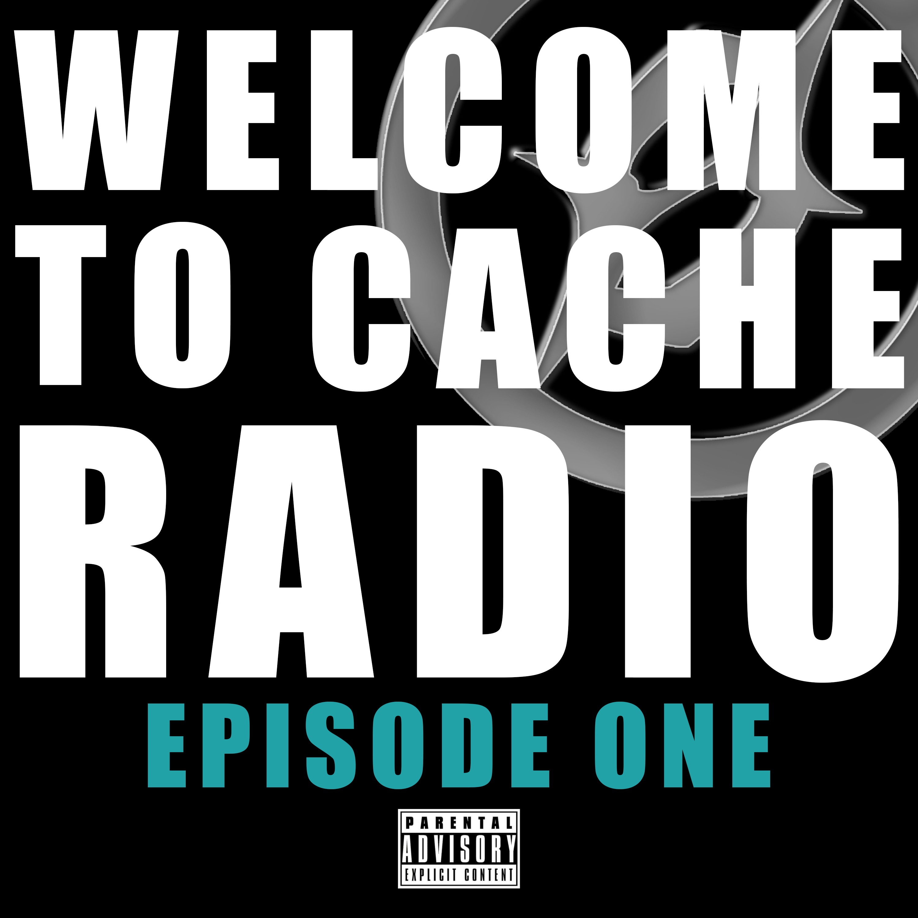 Cache Radio Show: EP 1: Welcome to Cache Radio episode artwork