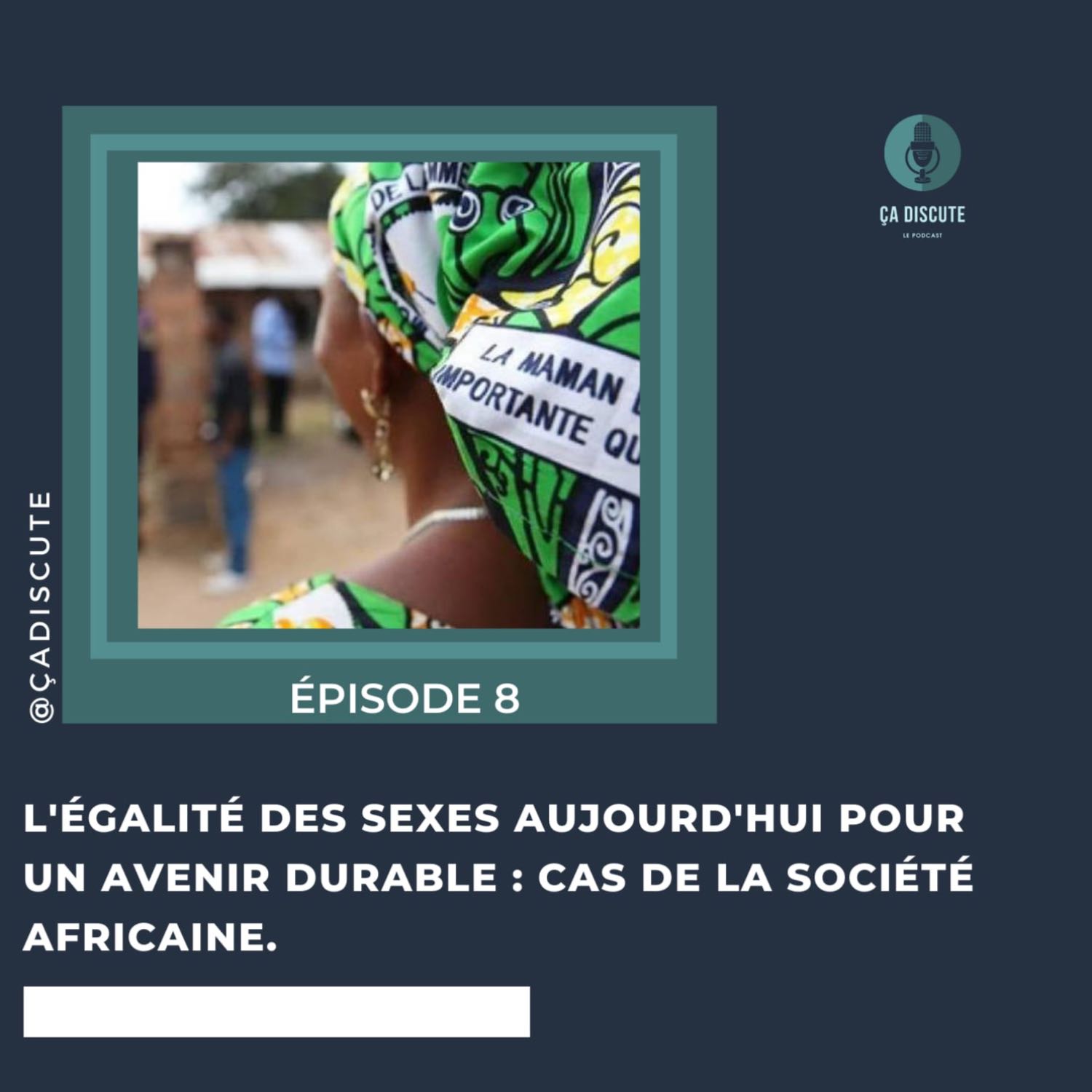 L'égalité des sexes aujourd'hui pour un avenir durable : cas de la société africaine
