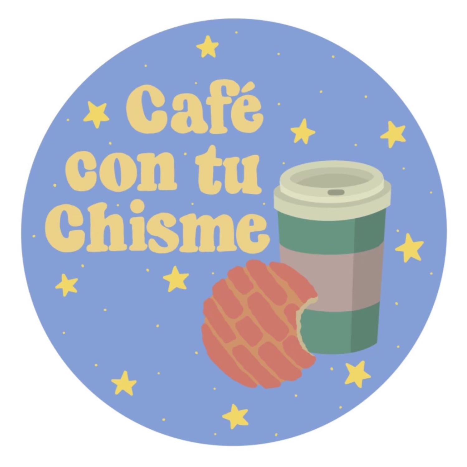 Café Con Tu Chisme podcast artwork