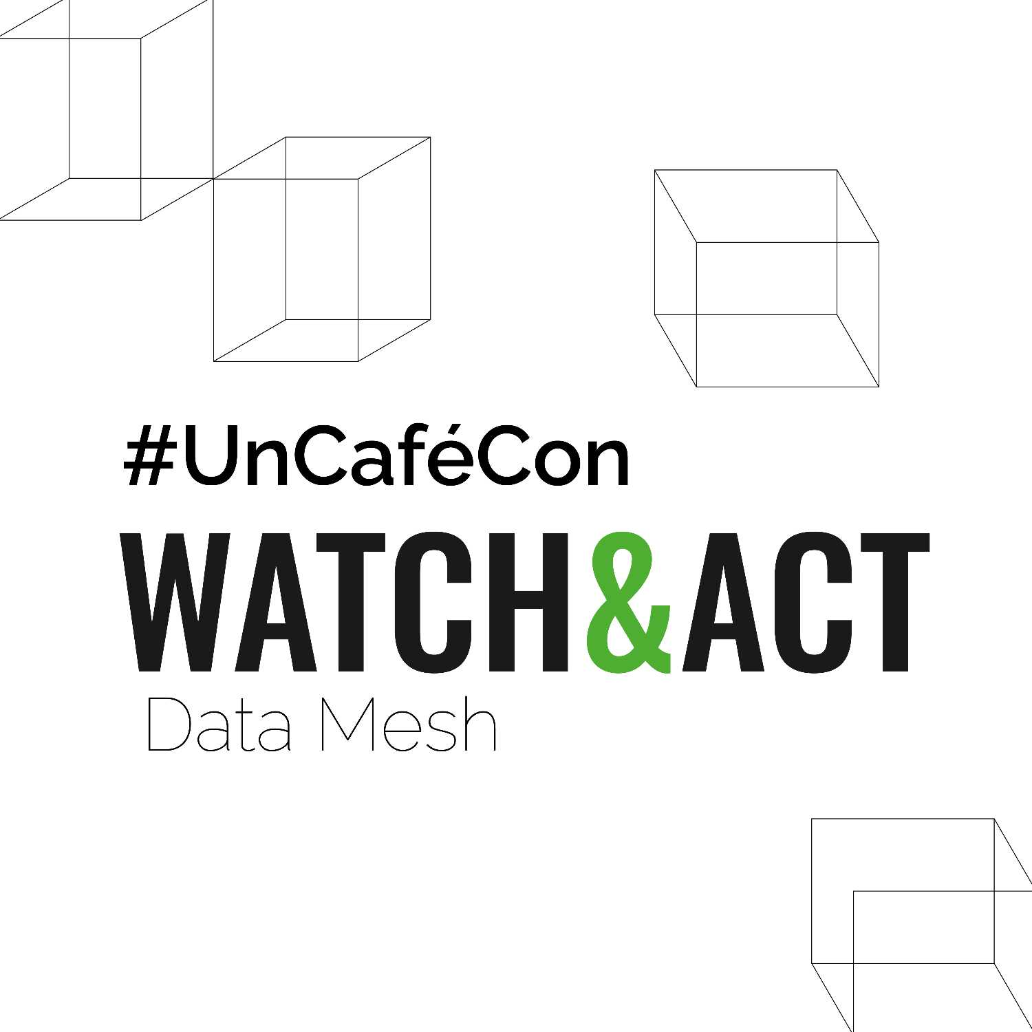 Un Café con Watch&Act