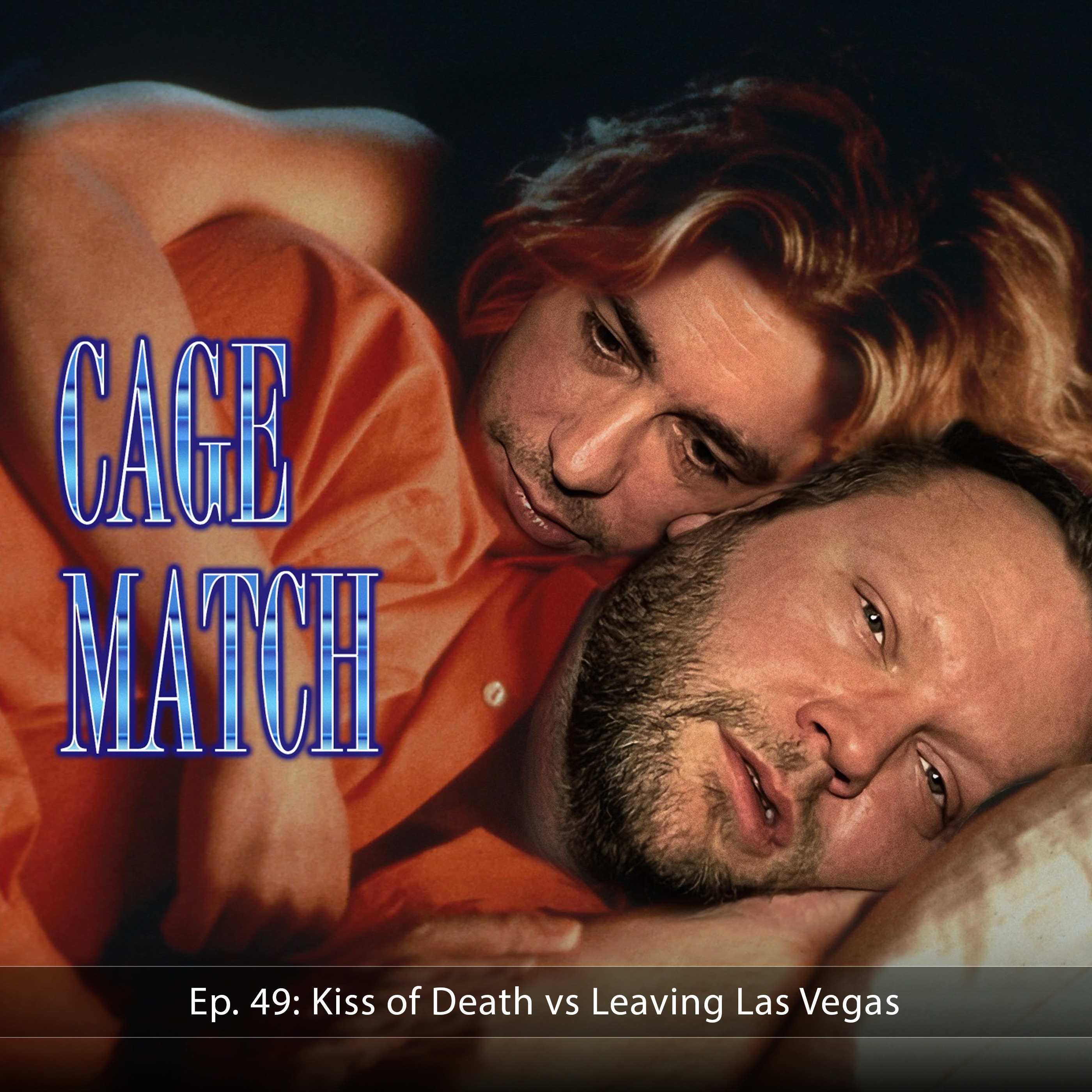 Kiss of Death vs Leaving Las Vegas