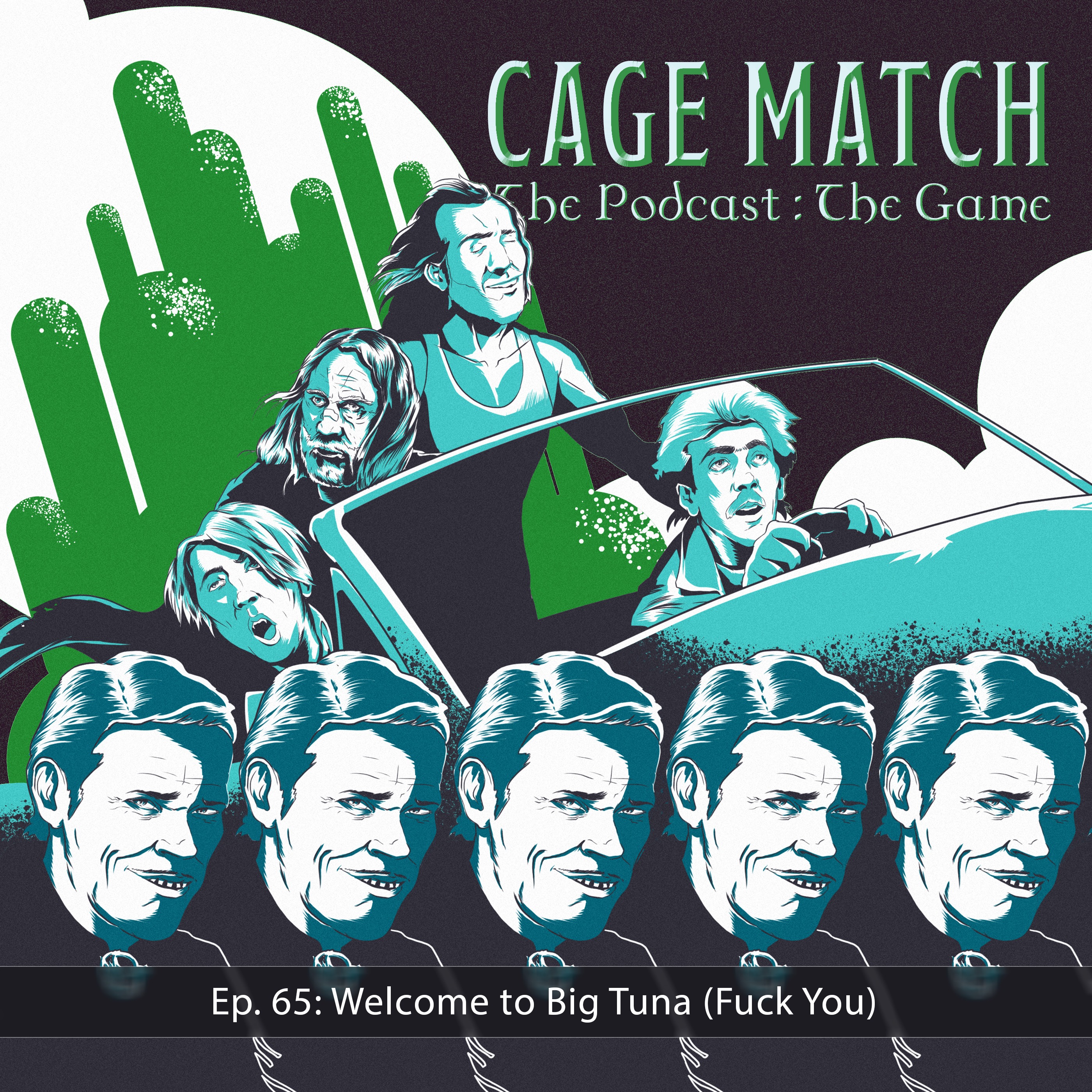 Cage Match: The Podcast: The Game. Part I. Welcome to Big Tuna (Fuck you)