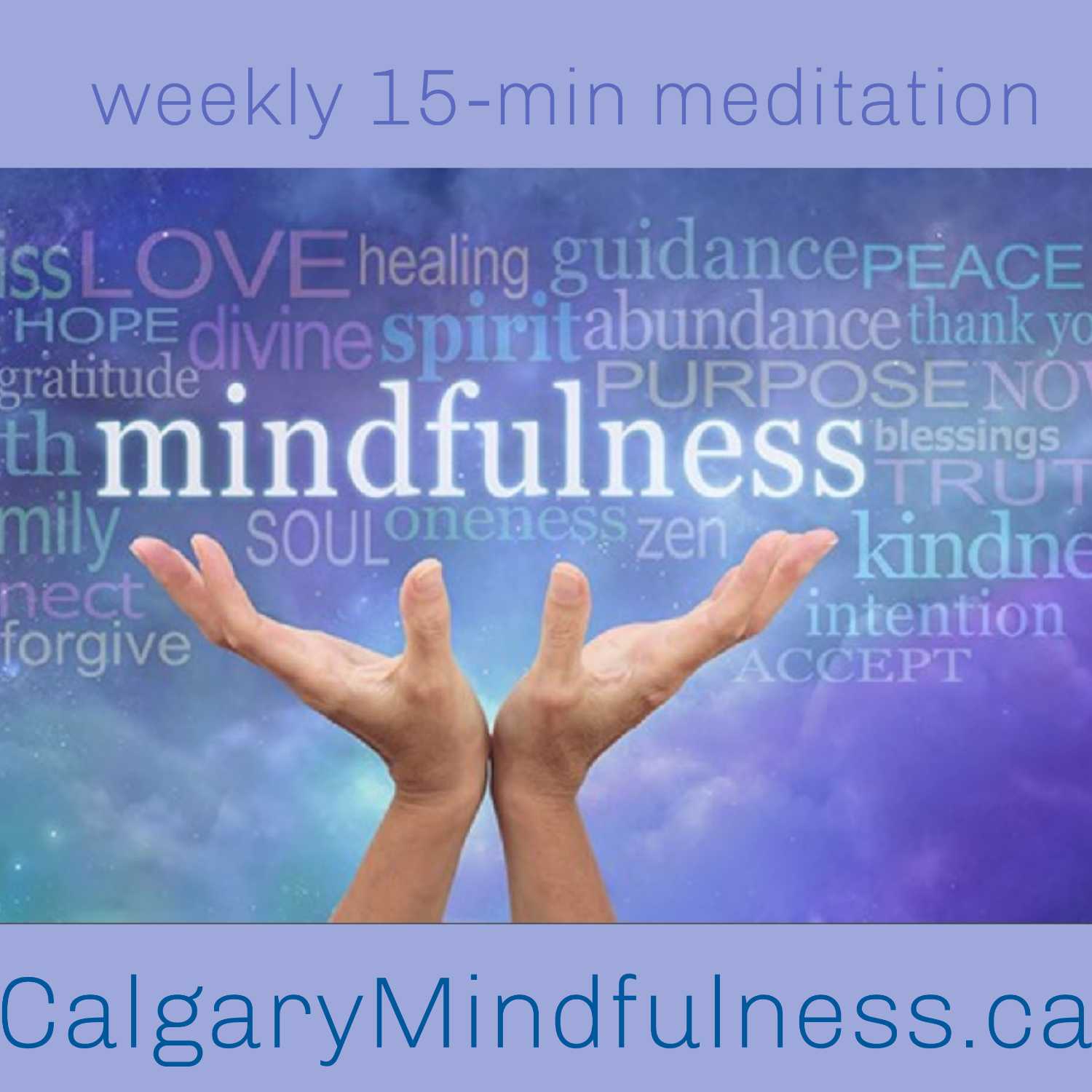 Calgary Mindfulness Weekly Meditation