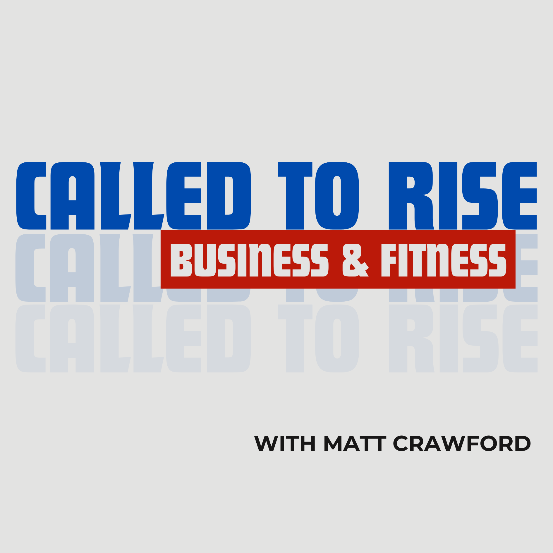 Called to Rise: Business and Fitness