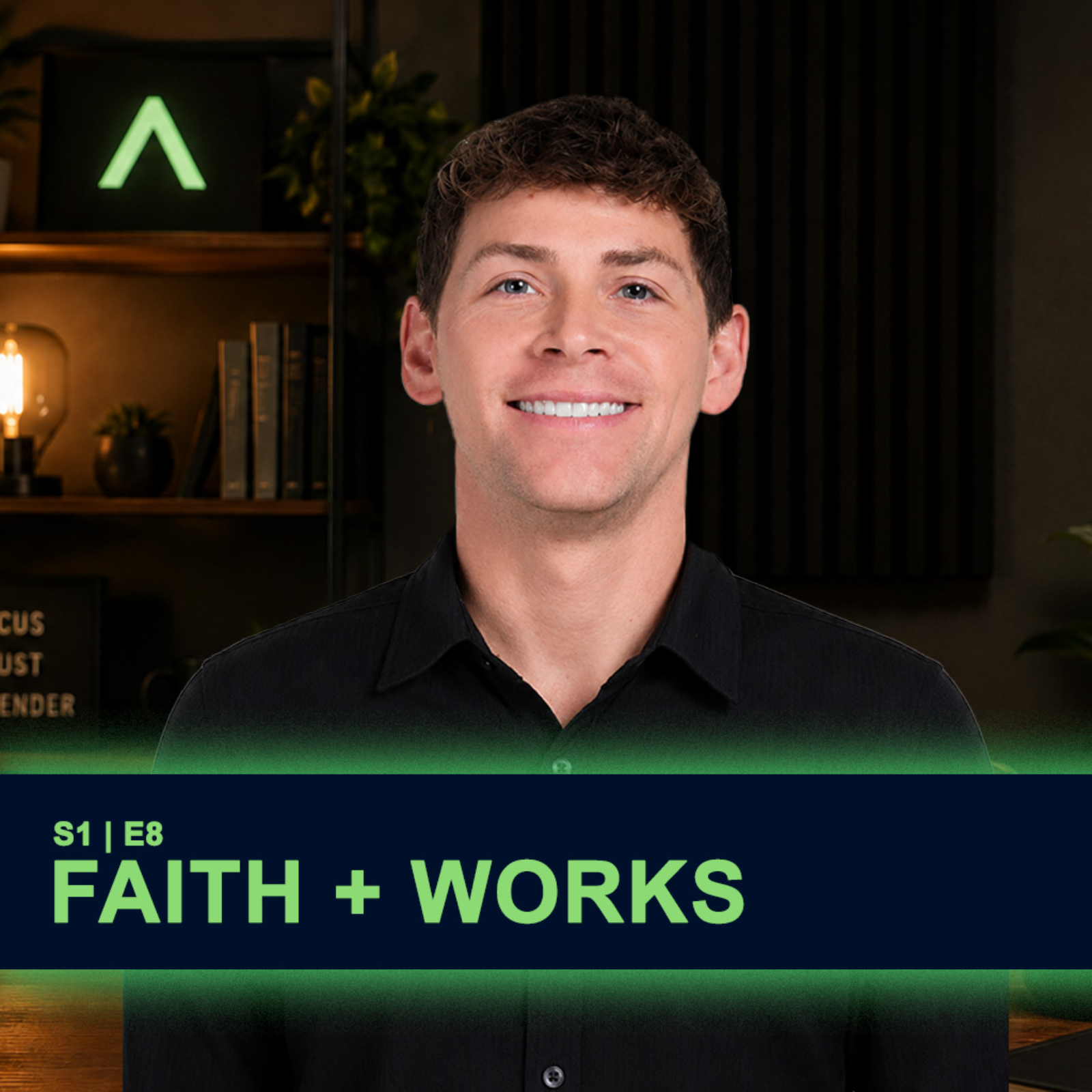 Faith + Works episode artwork
