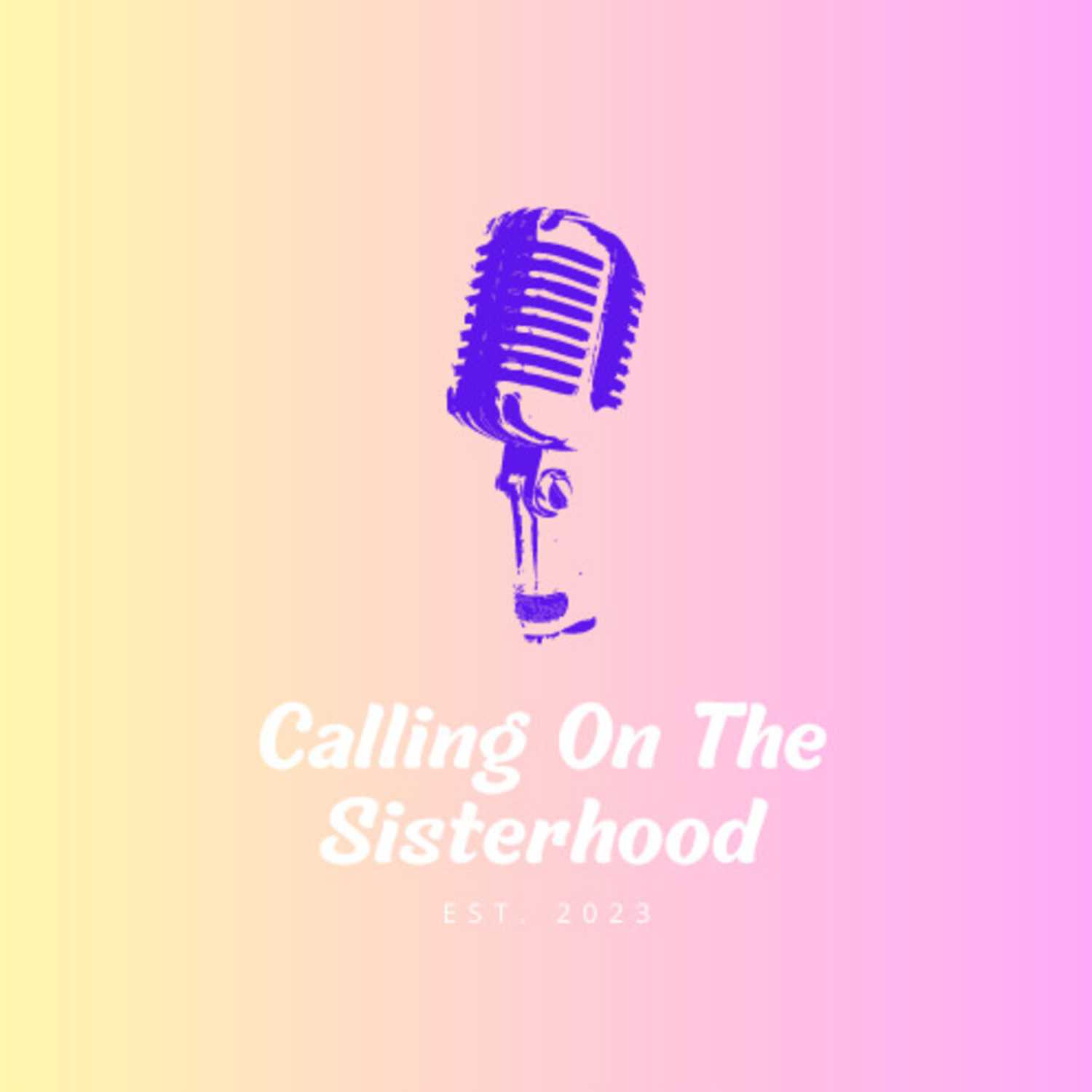 Calling on The Sisterhood