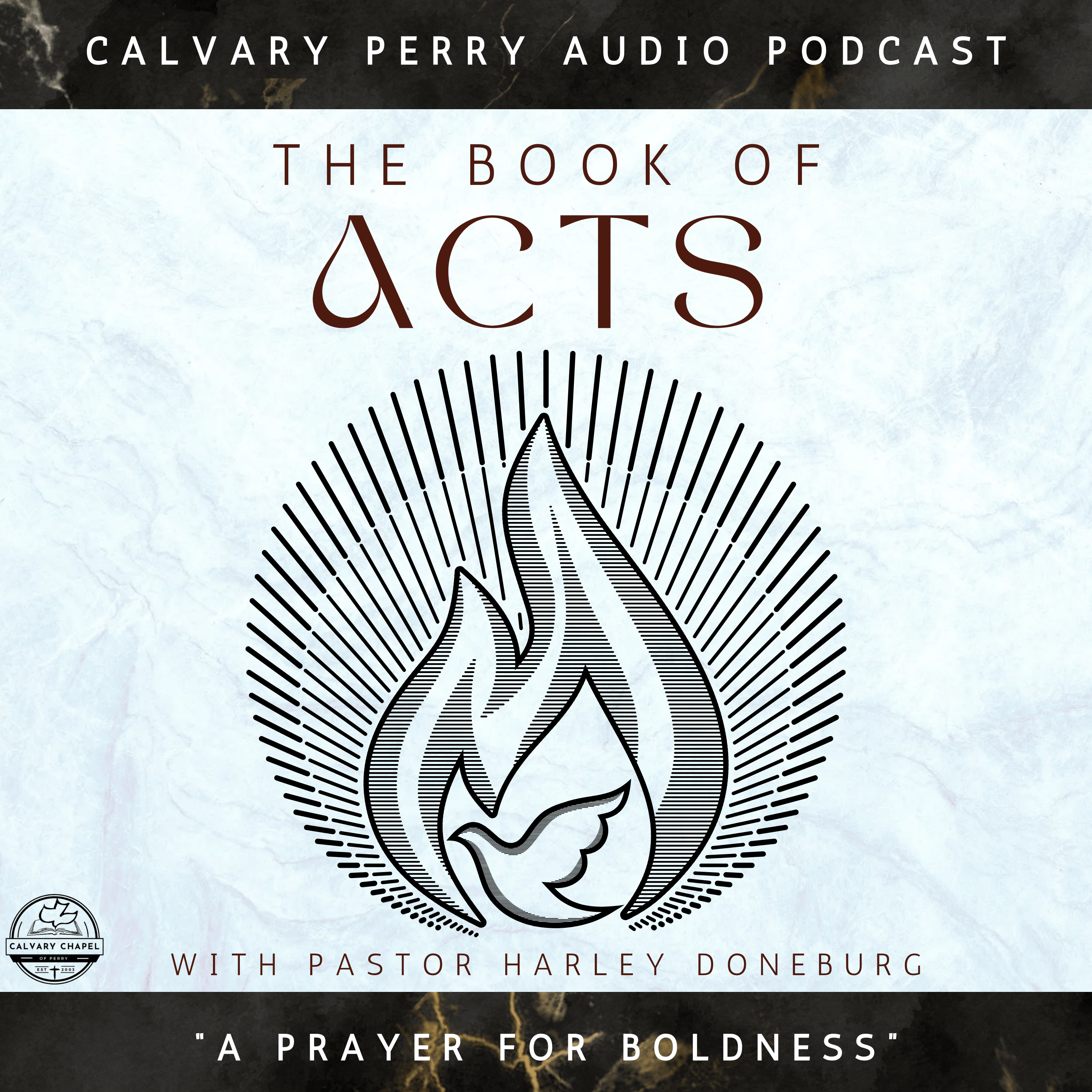 Week 08 - The Book of Acts - "A Prayer for Boldness" | Pastor Harley Doneburg | Sunday, March 16th, 2025