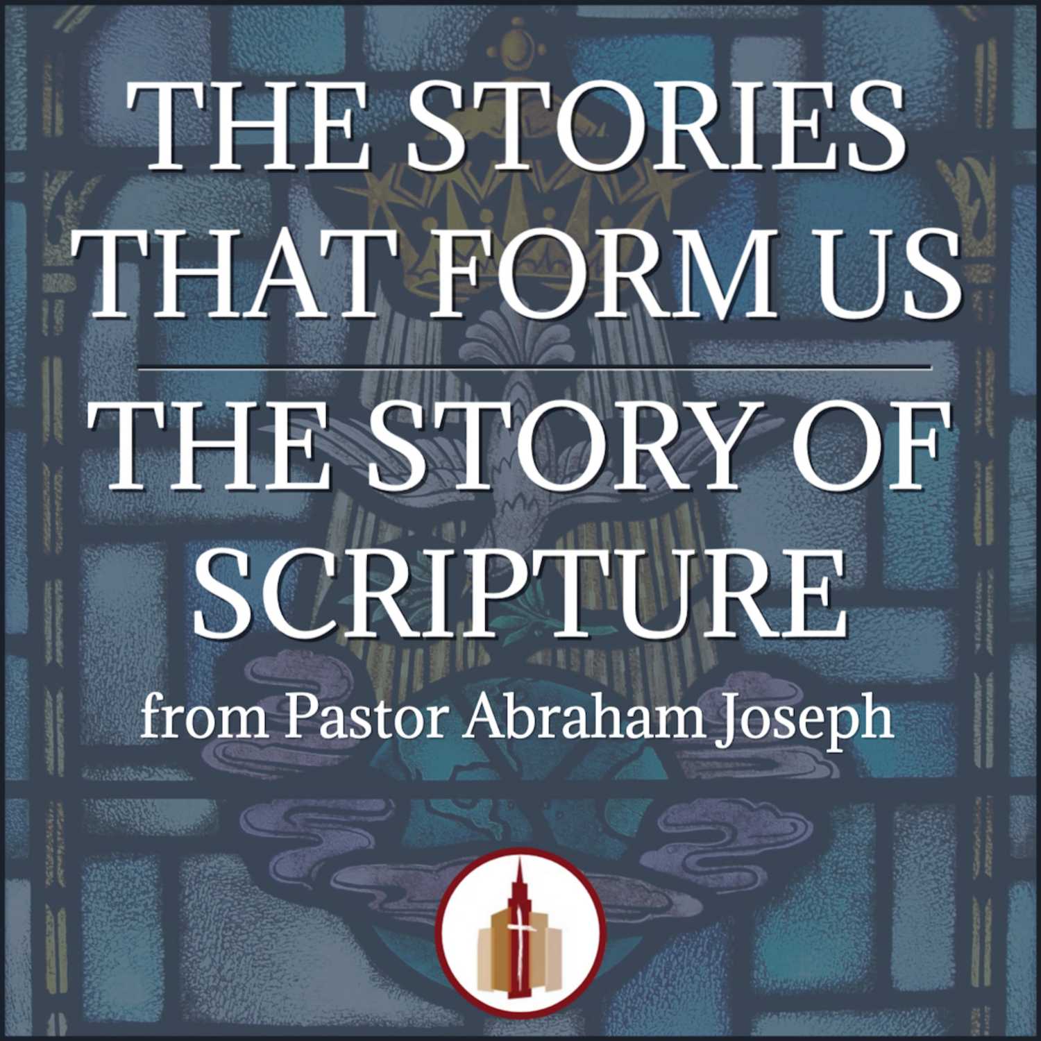 The Stories that Form Us: The Story of Scripture  episode artwork
