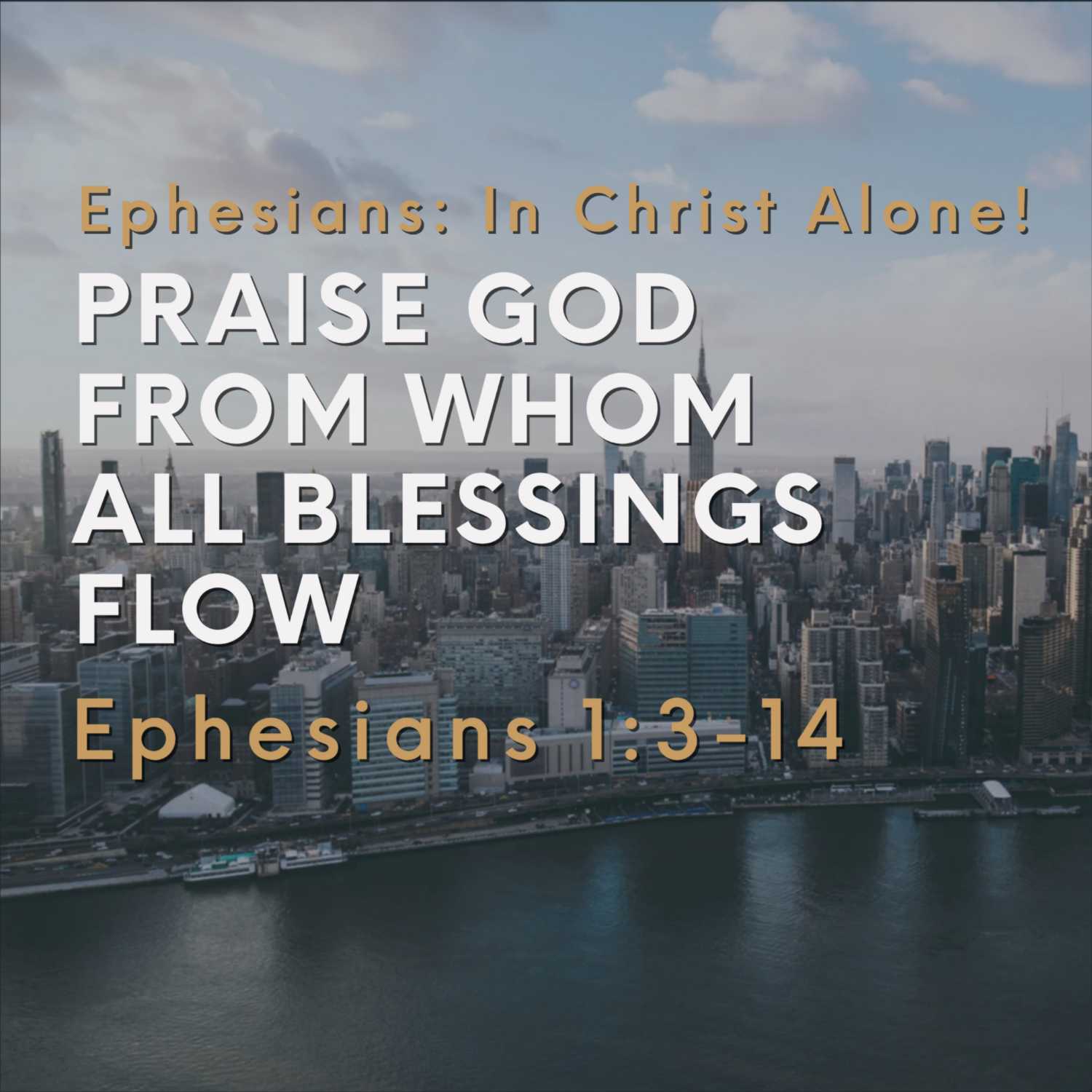 Ephesians: In Christ Alone - Praise God from Whom all Blessings Flow  episode artwork