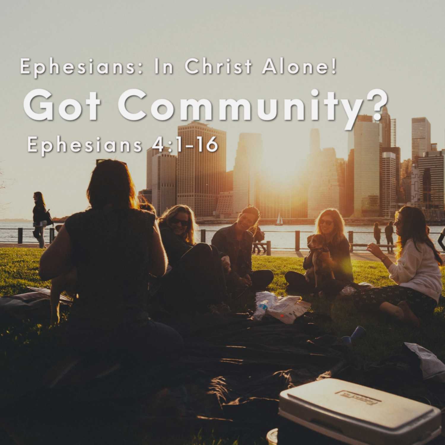Ephesians: In Christ Alone! - Got Community? episode artwork
