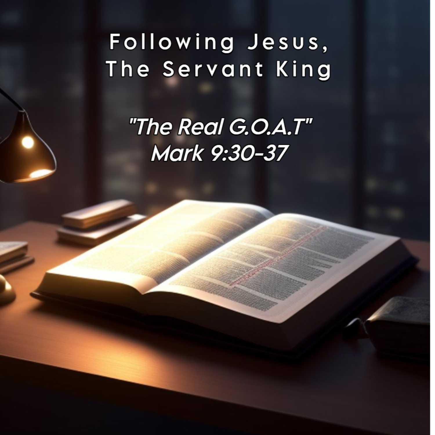 Following Jesus, The Servant King: The Real G.O.A.T episode artwork