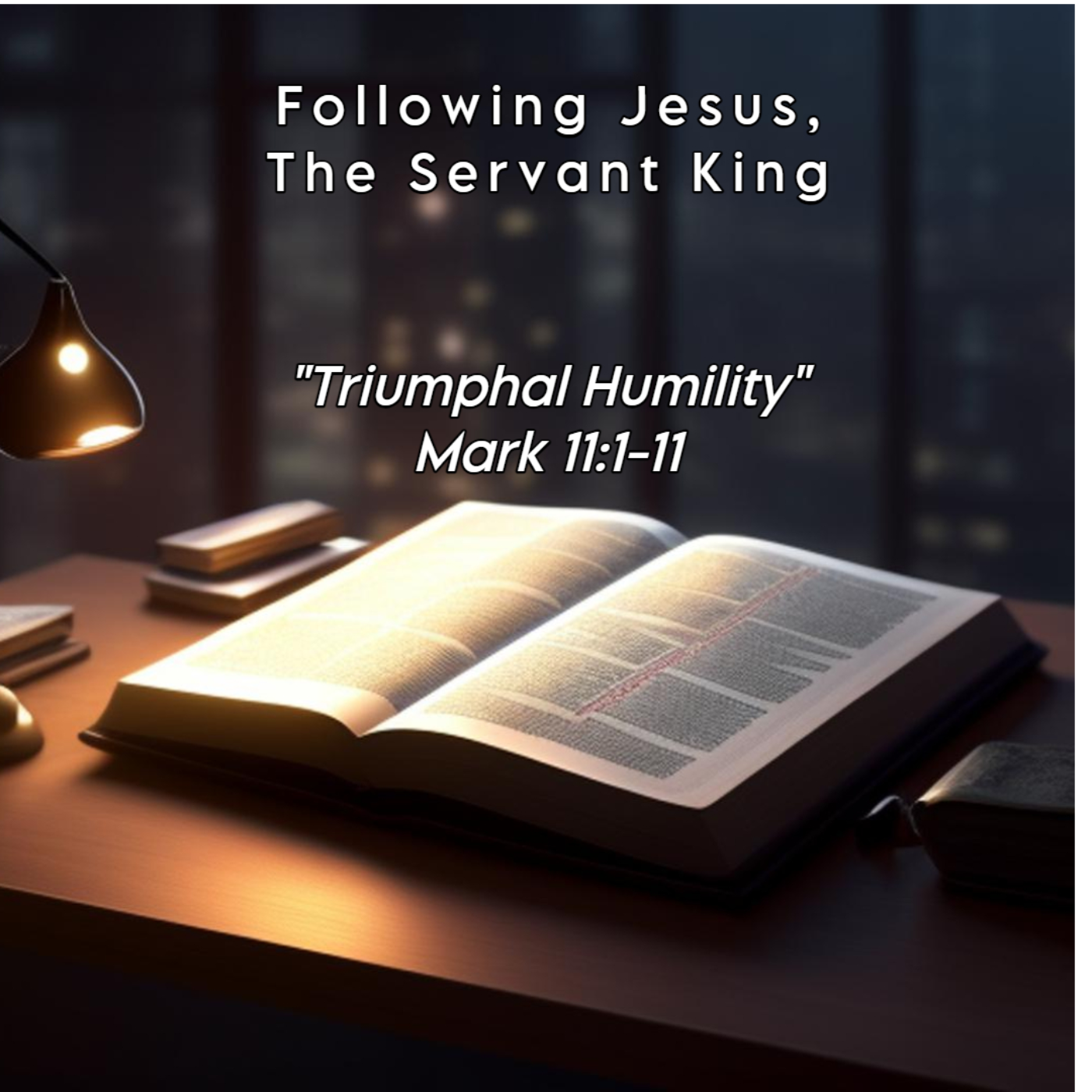 Following Jesus, The Servant King: Triumphal Humility episode artwork
