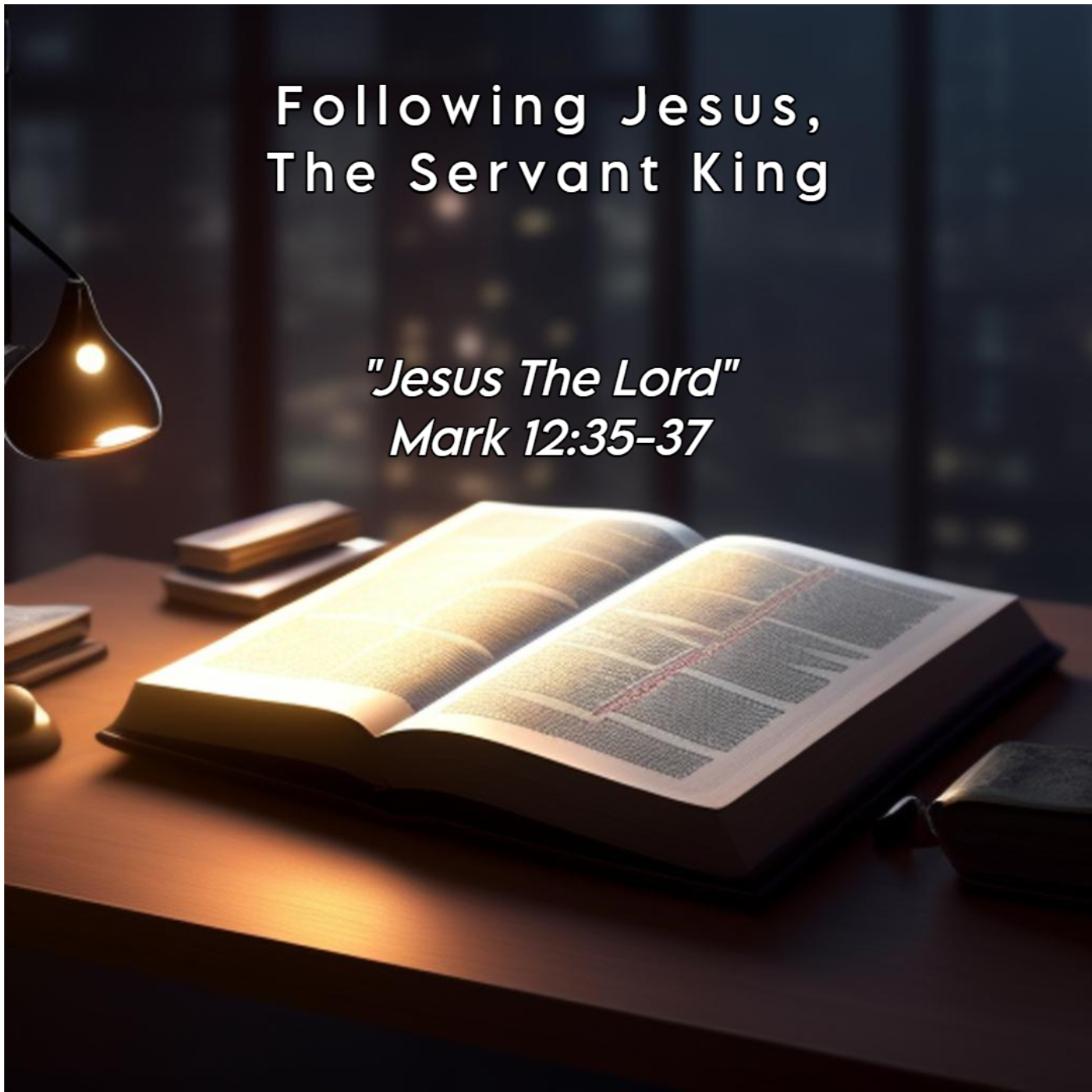 Following Jesus, The Servant King: Jesus the Lord episode artwork