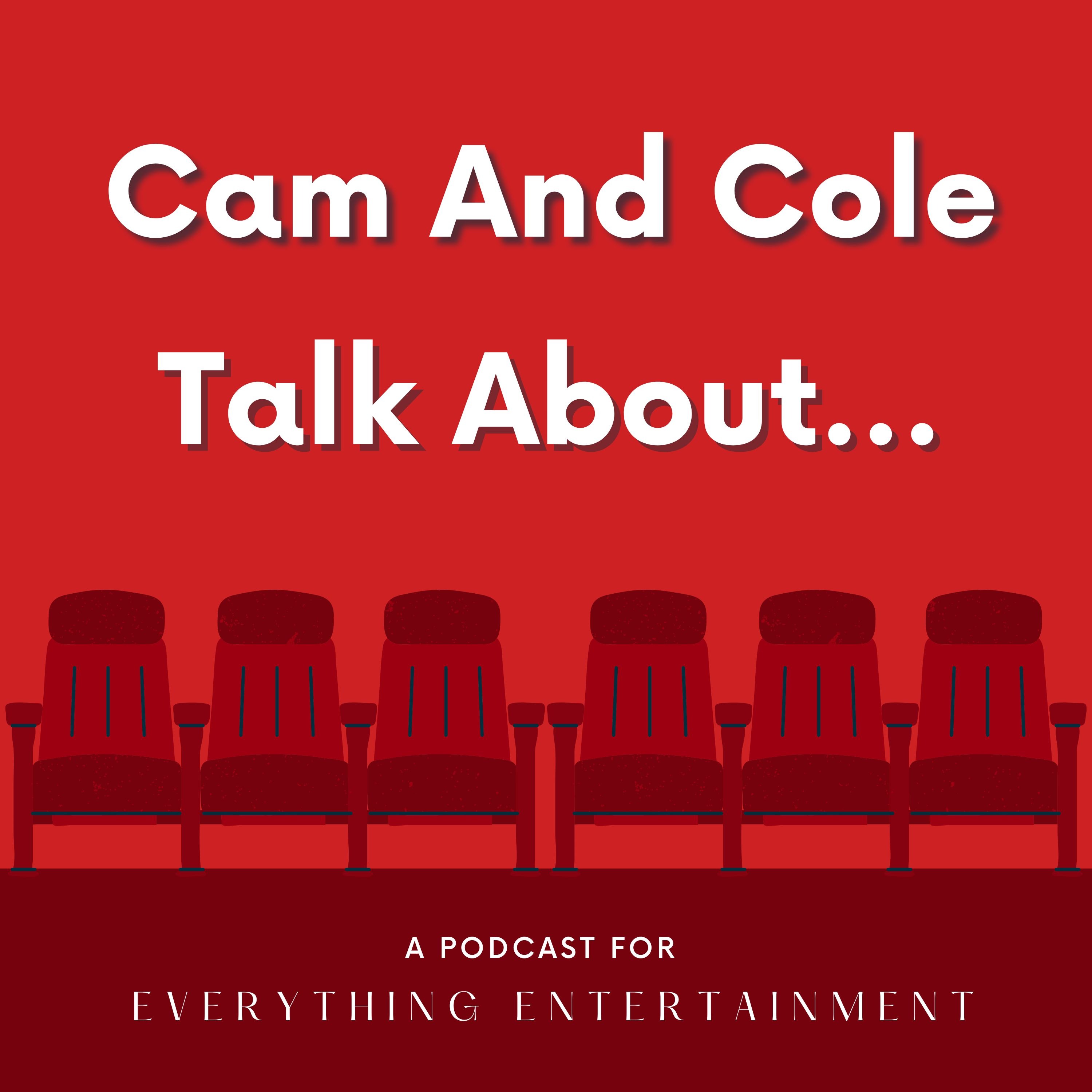 Cam And Cole Talk About...