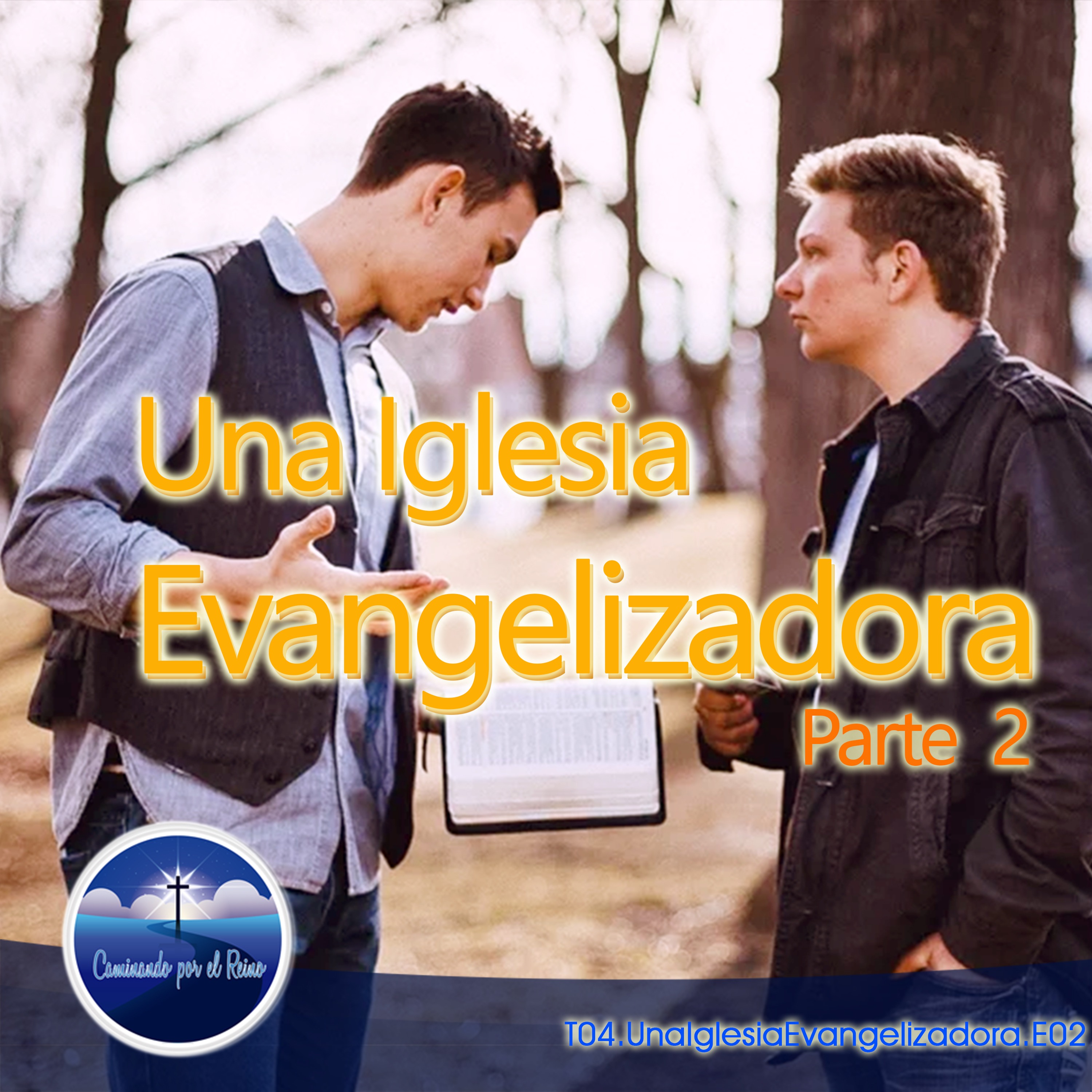Una Iglesia Evangelizadora Parte 2 episode artwork
