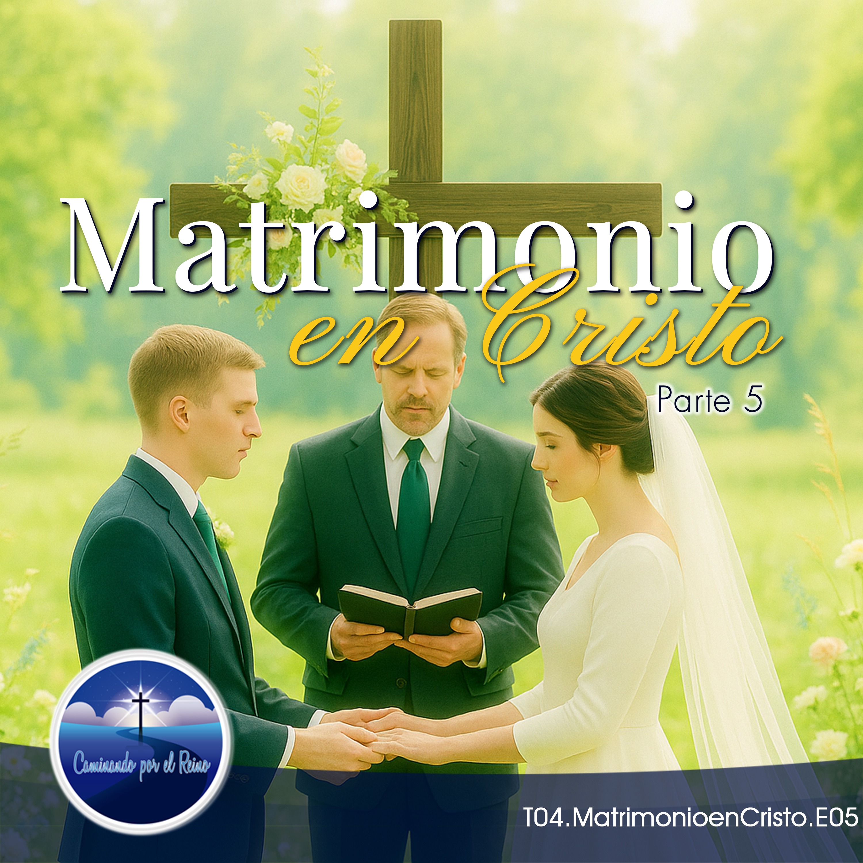 Matrimonio en Cristo Parte 5 episode artwork
