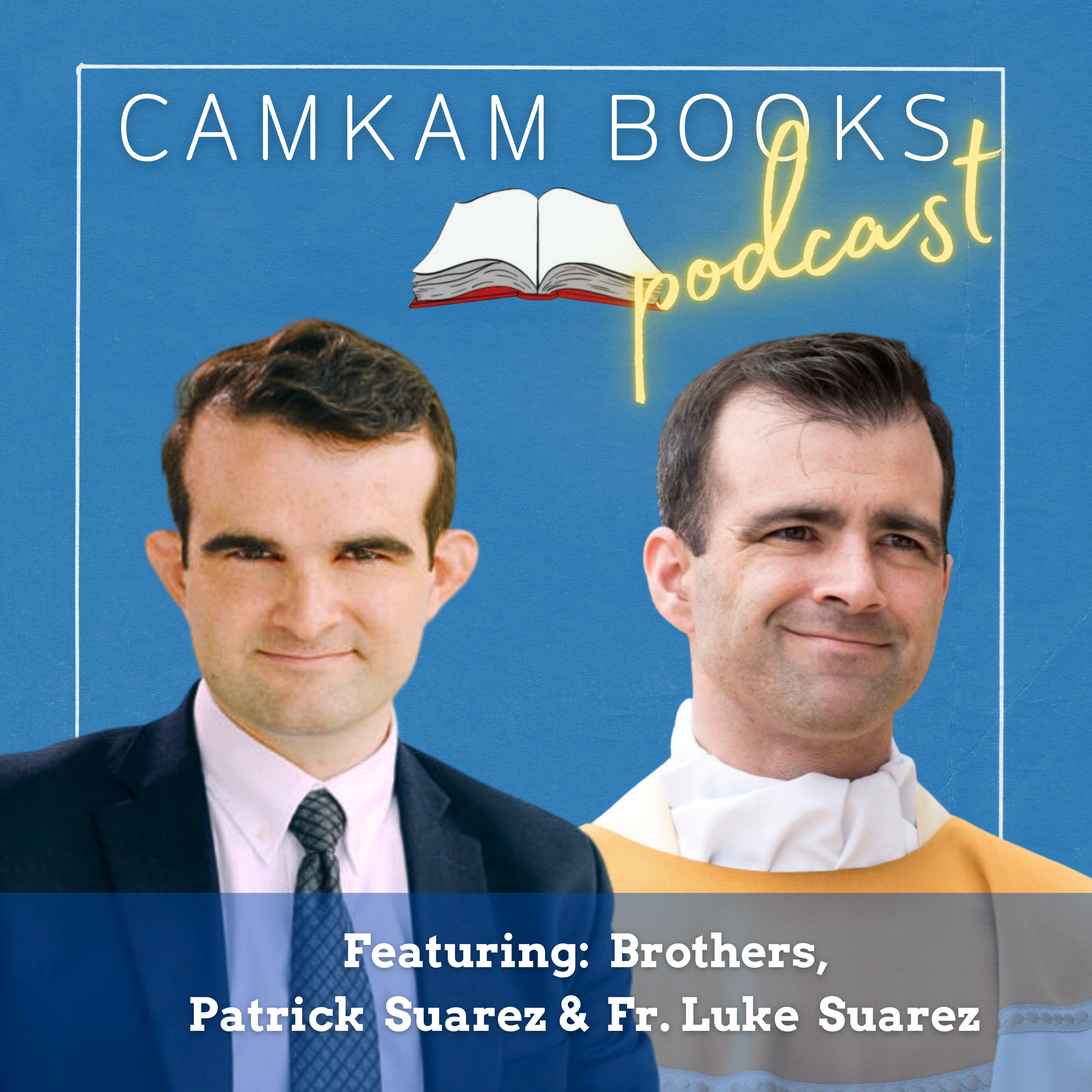 S1 E8. A Happy Father's Day Podcast with Fr. Suarez & Patrick Suarez