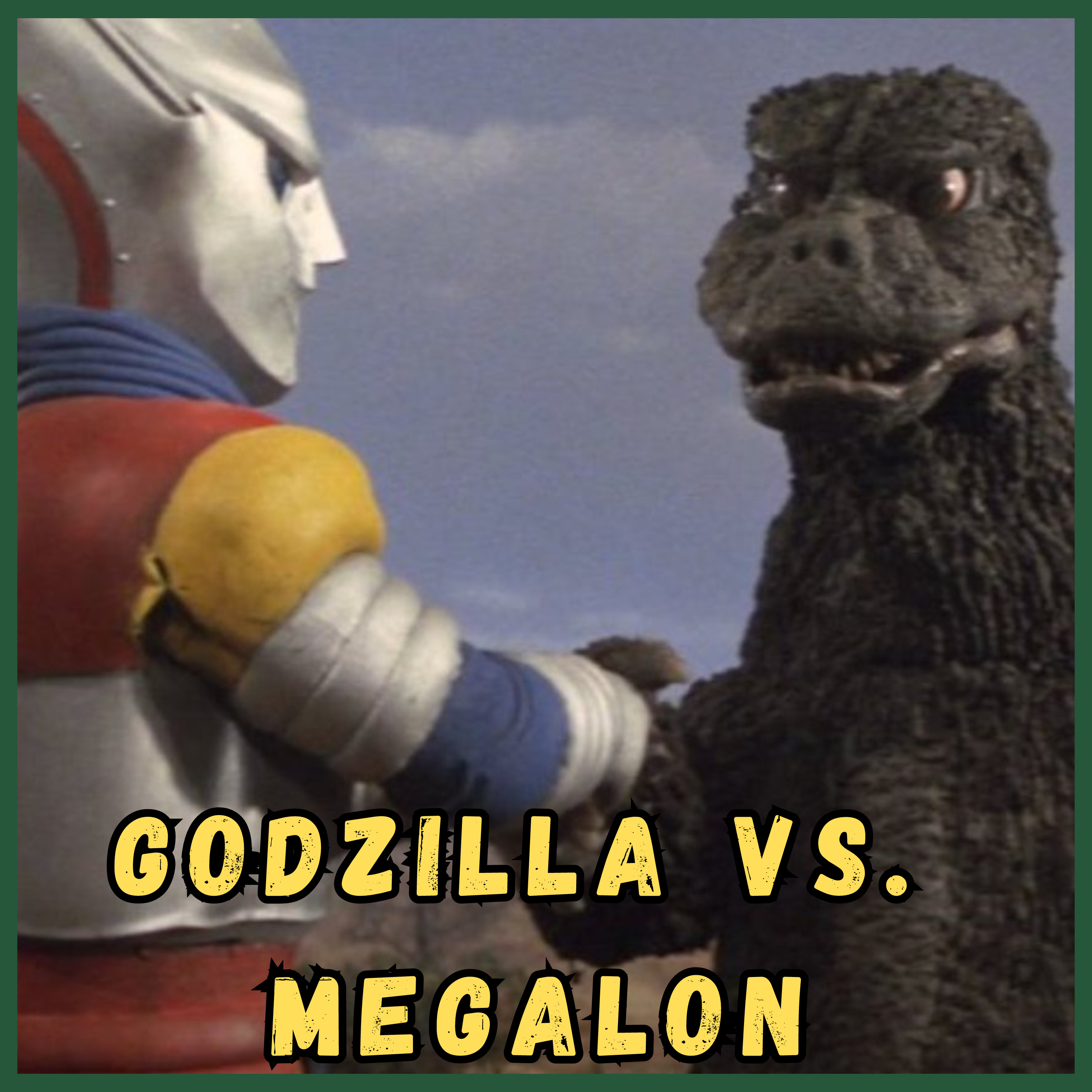 Godzilla vs. Megalon (1973) feat. Max Hannam