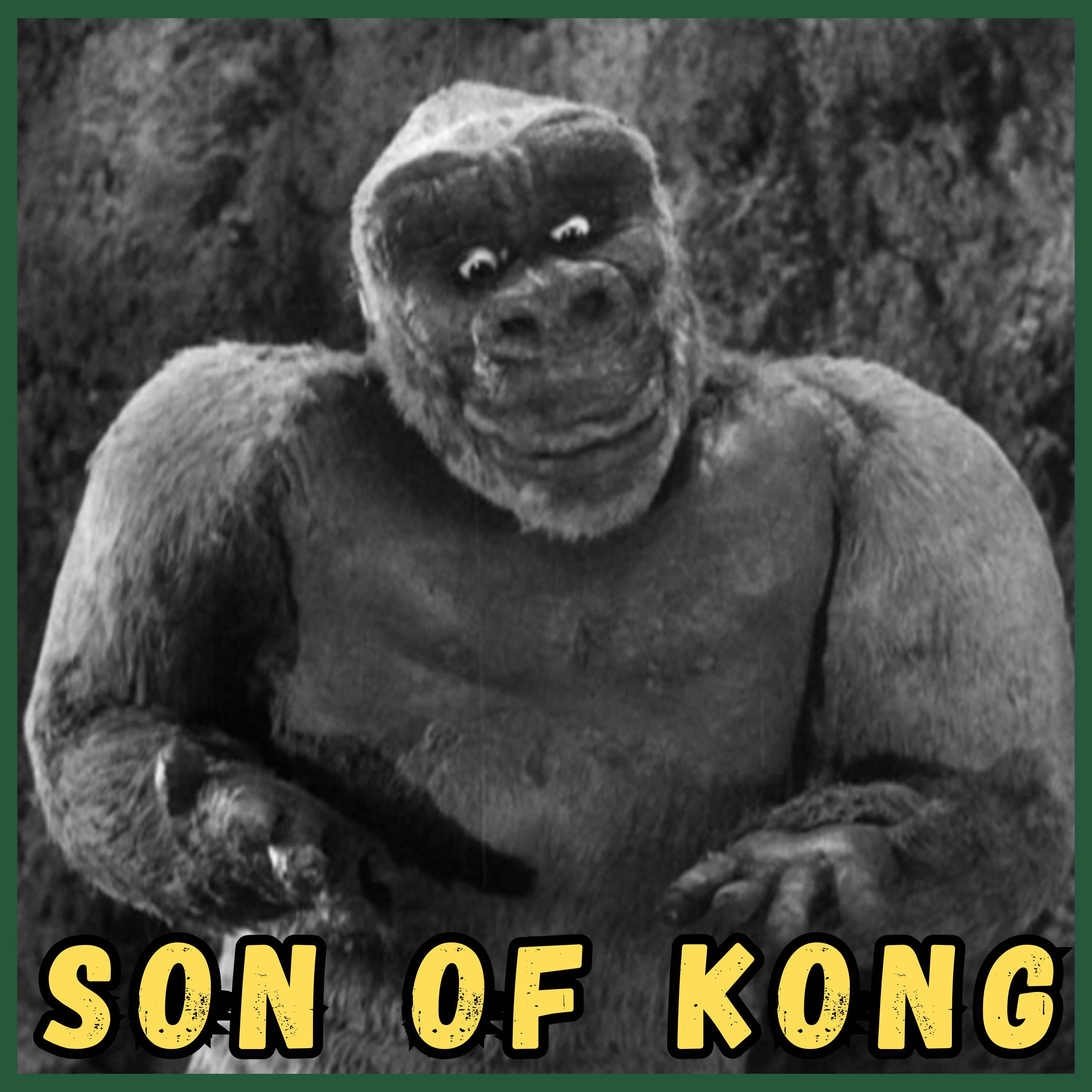 The Son of Kong (1933) • Camp Kaiju Vintage episode artwork
