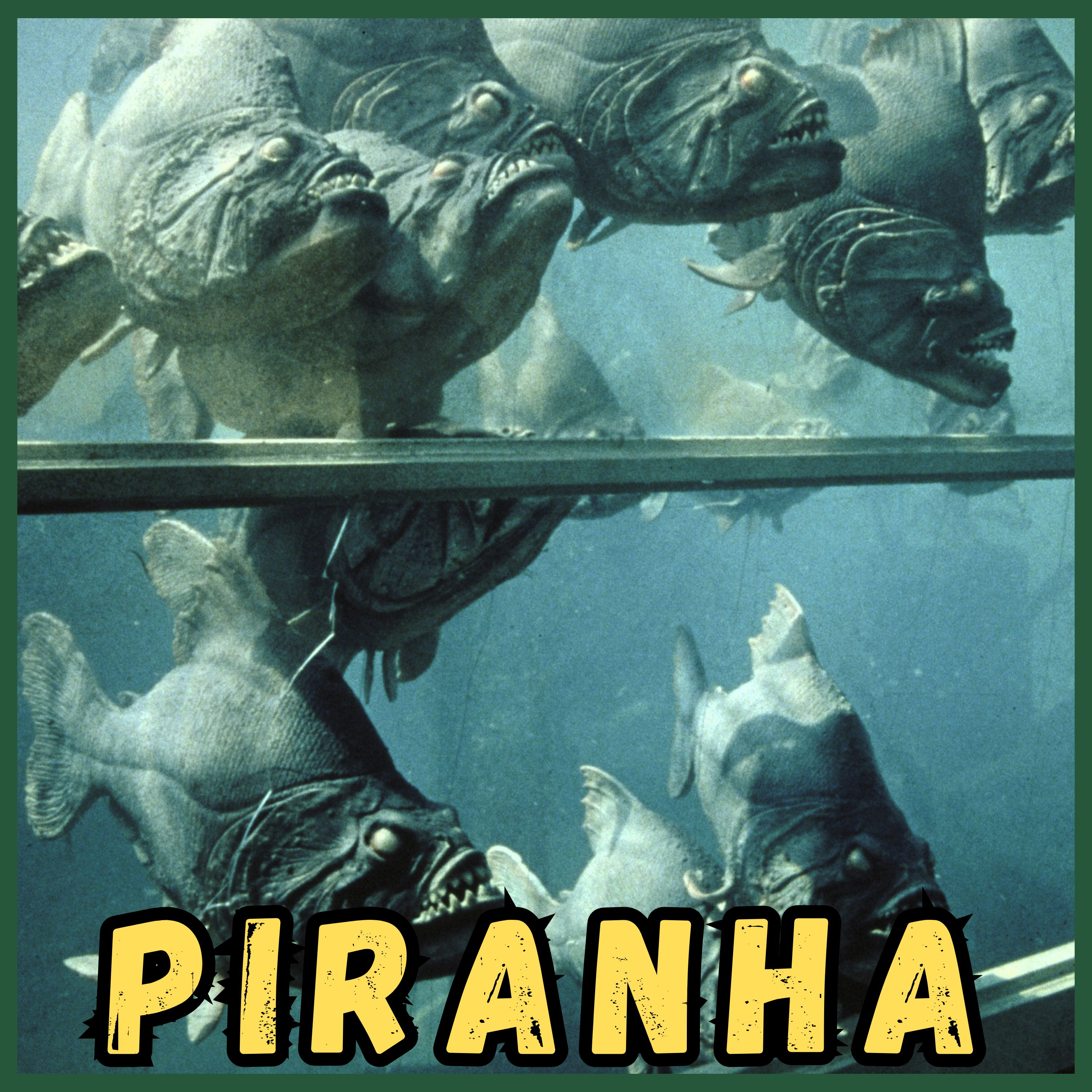 Piranha (1978) • Camp Kaiju Vintage episode artwork