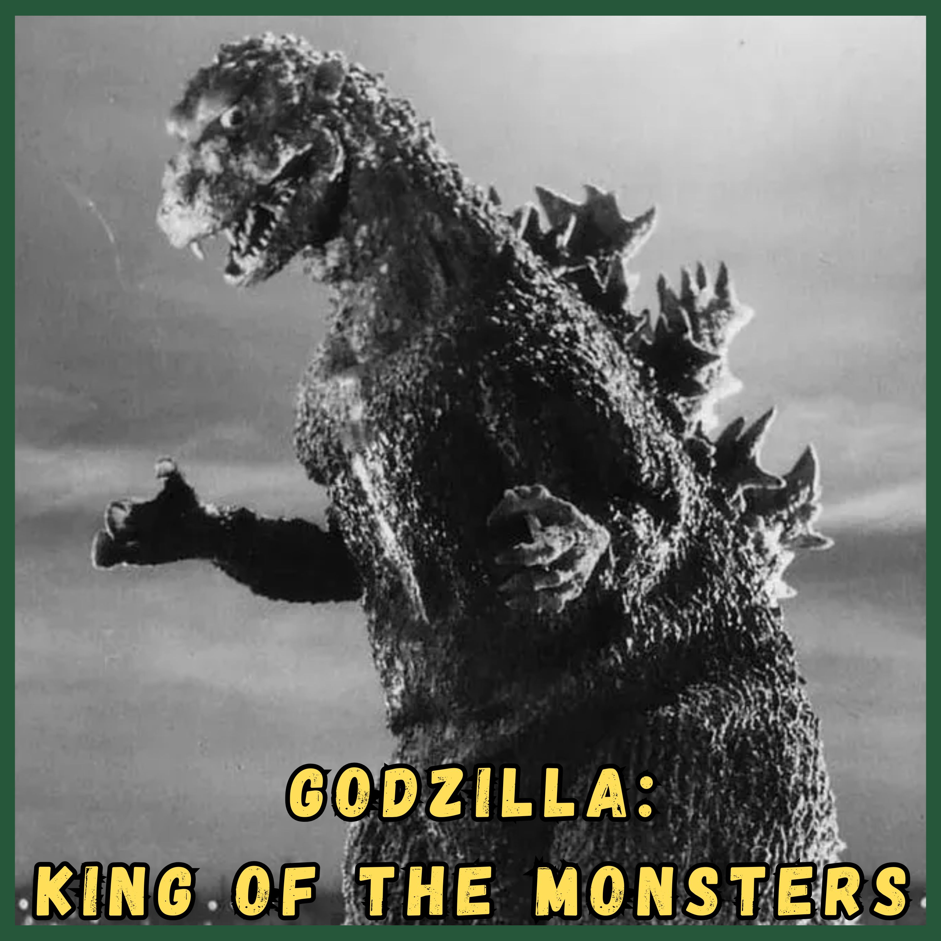 Godzilla: King of the Monsters! (1956) • Camp Kaiju Vintage episode artwork
