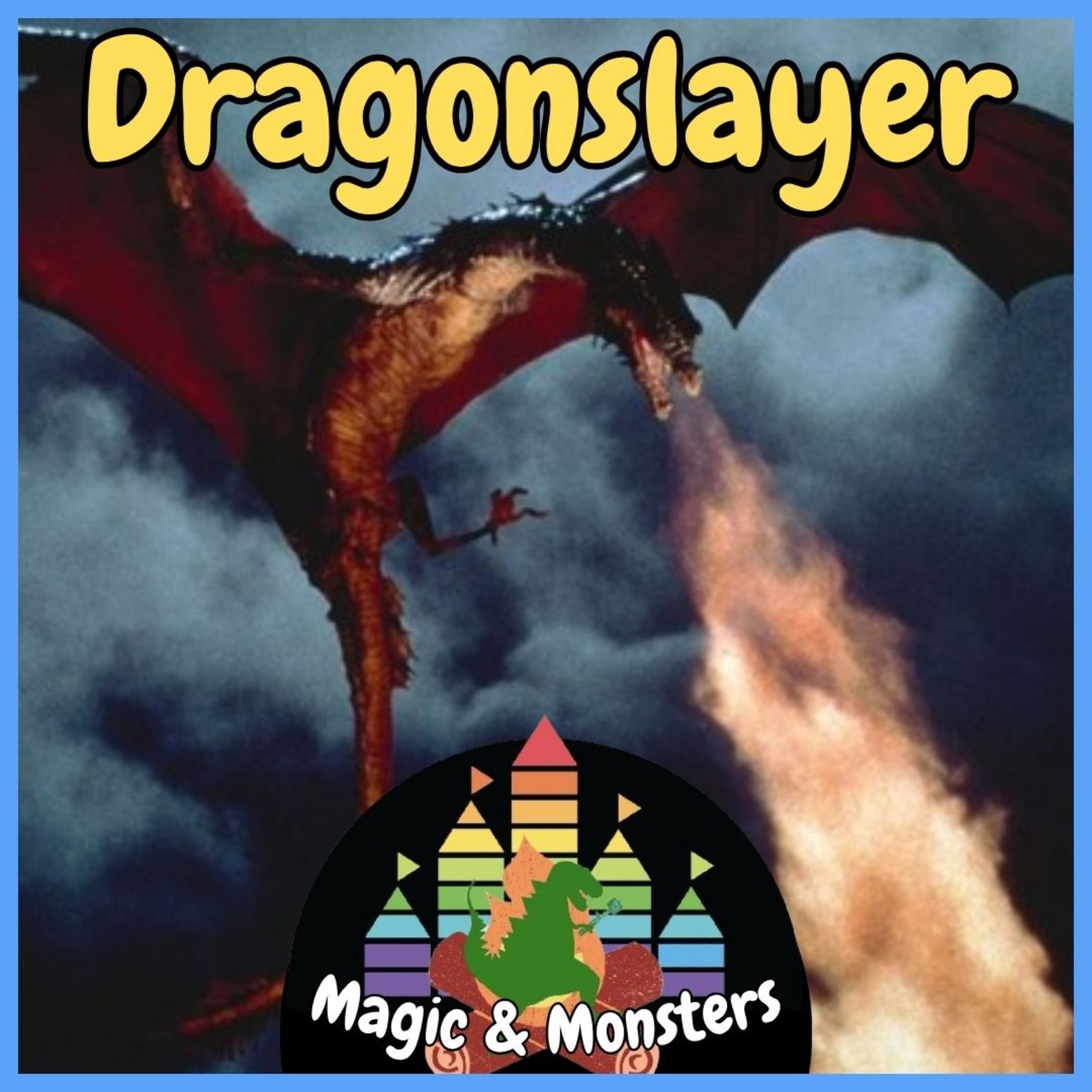 Dragonslayer (1981) • Magic & Monsters feat. Patrick Kozicky episode artwork