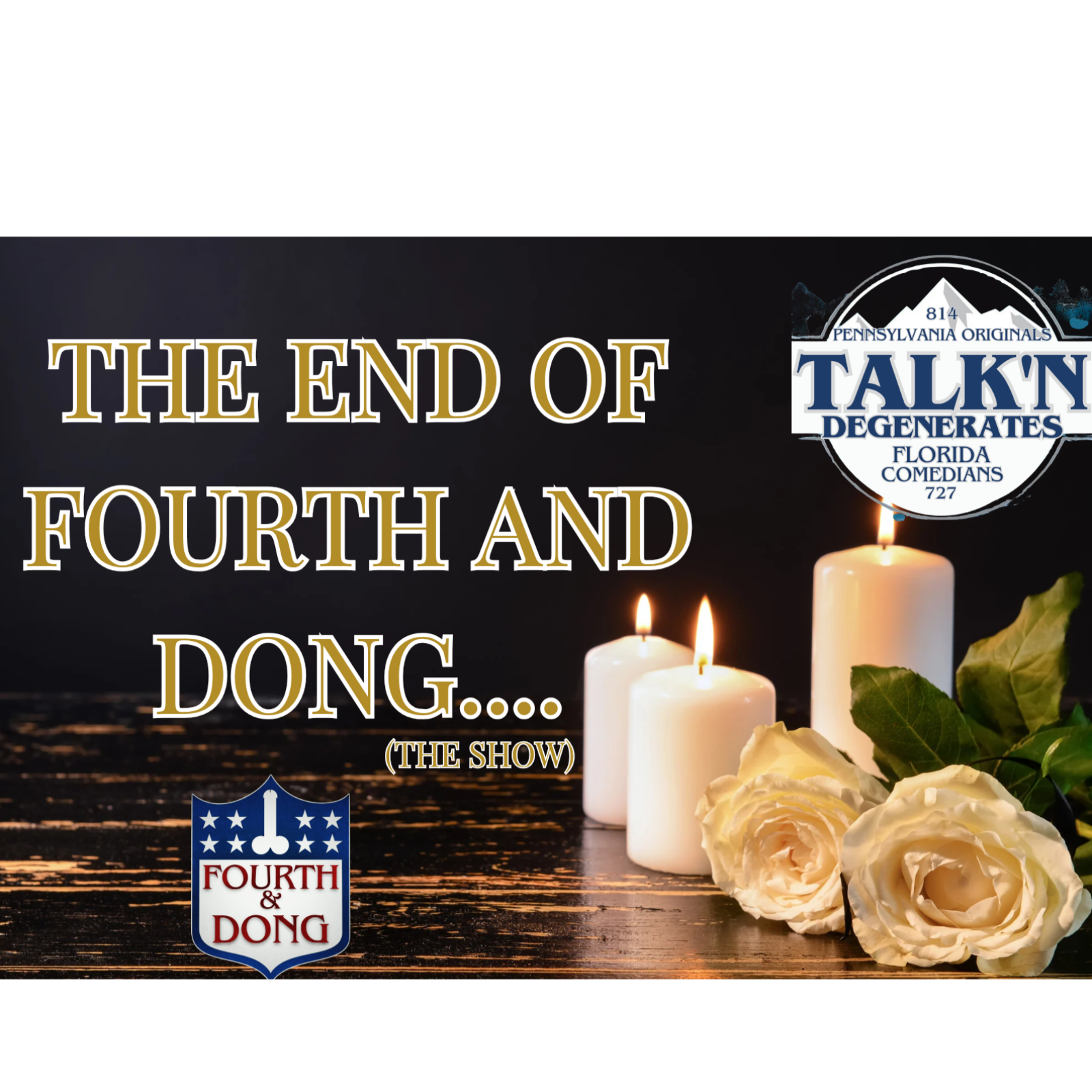 The End Of Fourth & Dong... The Show-Talk'n Degenerates Ep. 1 episode artwork