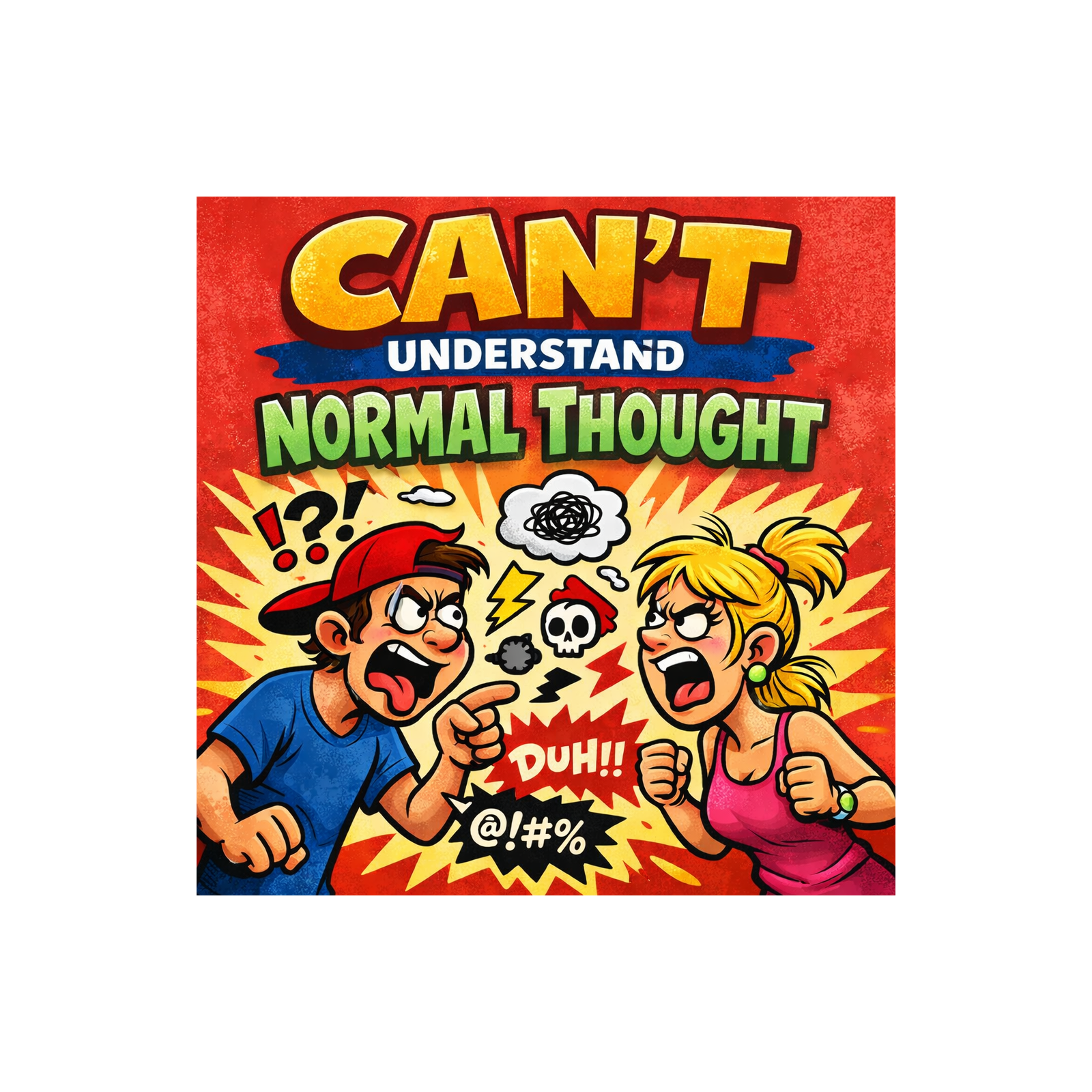 Can't Understand Normal Thought  Thought Malfunctions of Society  episode artwork