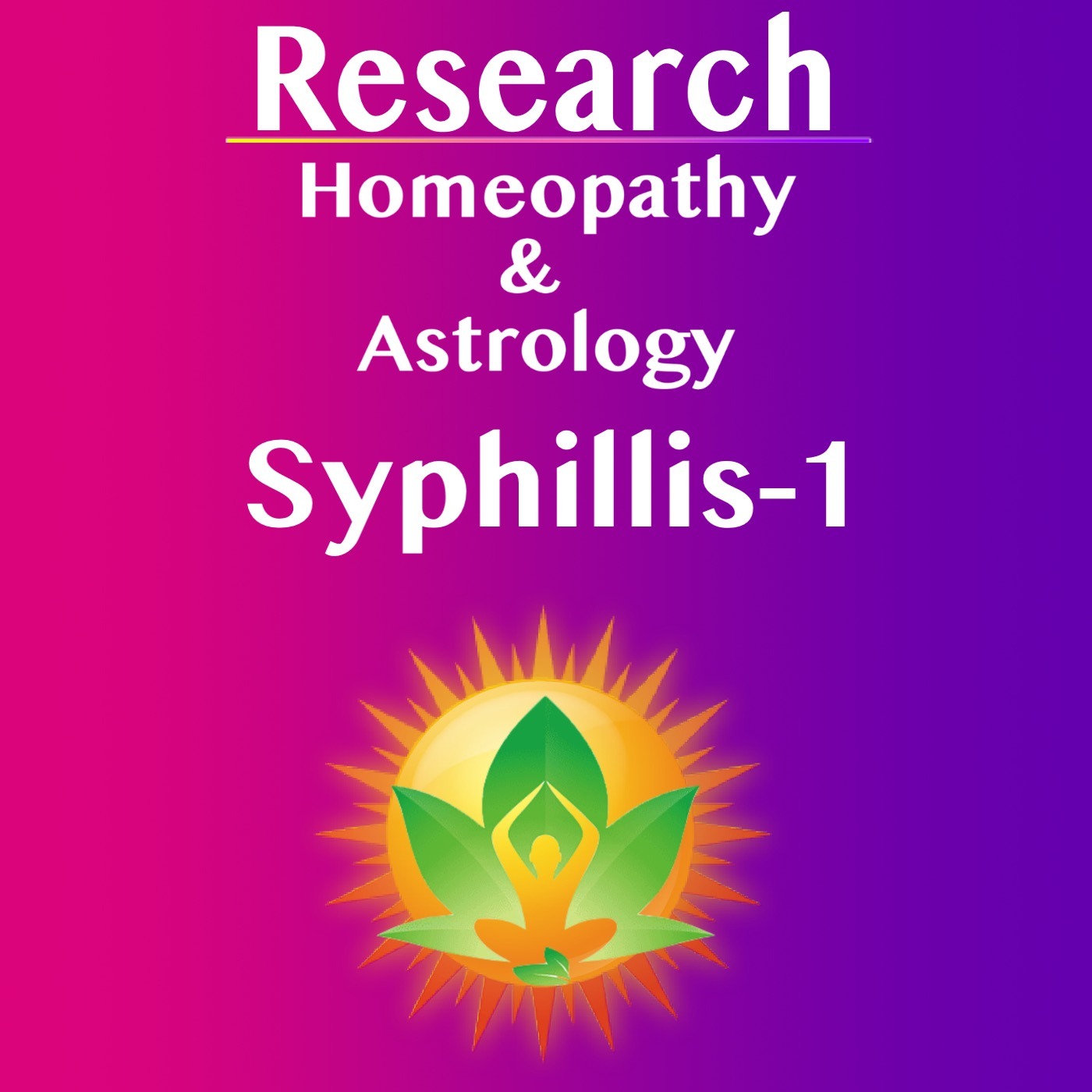 Research Astrology & Homeopathy Syphillis  Mental & Emotional Manifestations