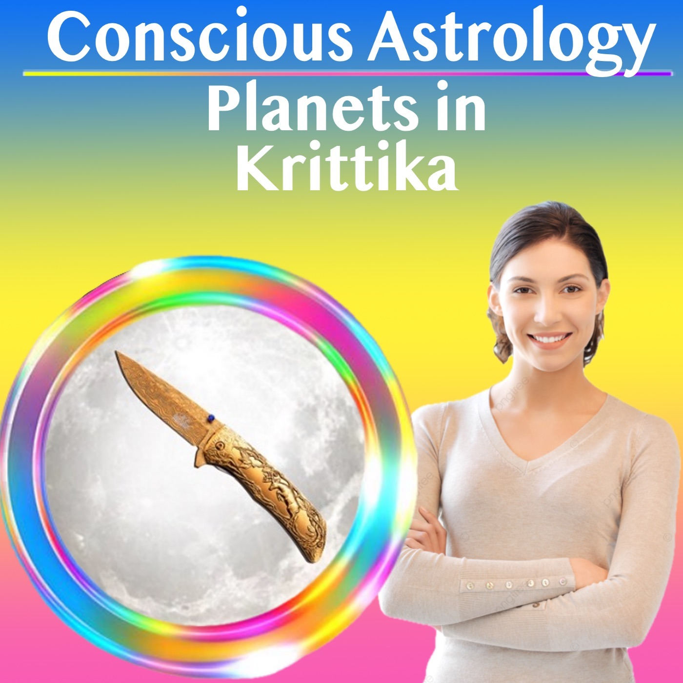 Conscious Astrology – Planets in Krittika Nakshatra in Aries