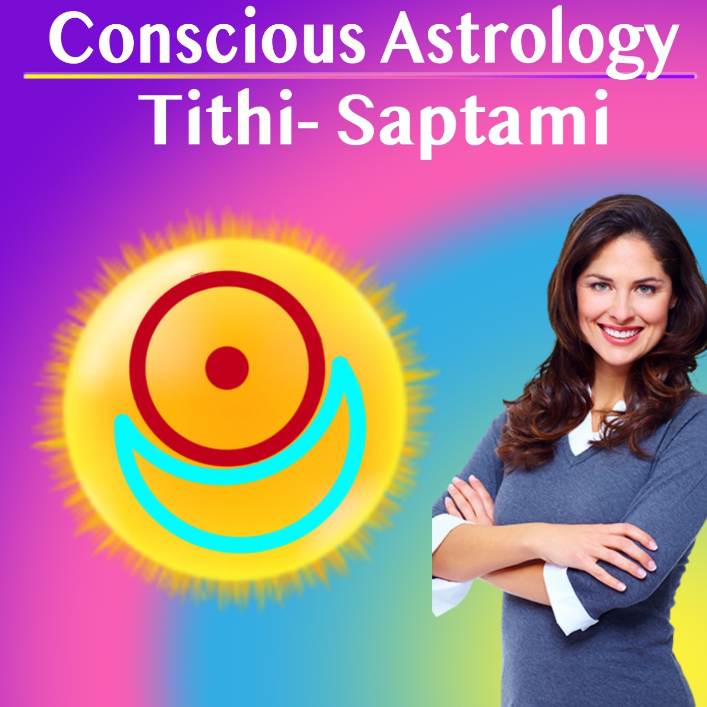 Conscious Astrology – Navigating Tithi- Saptami