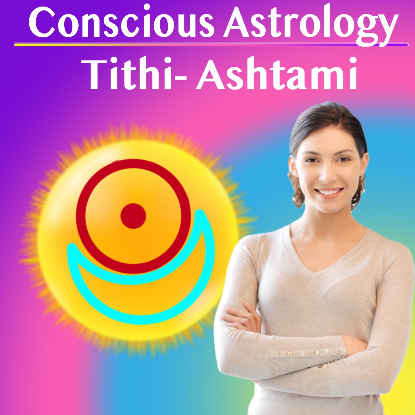 Conscious Astrology – Navigating Tithi- Ashtami