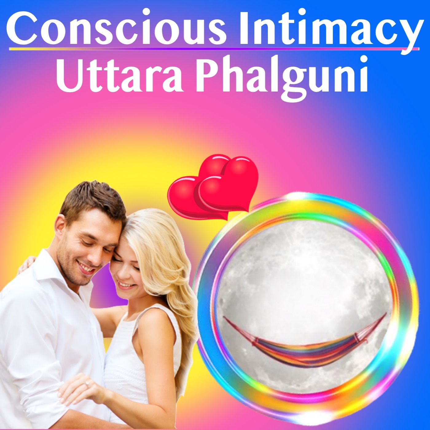 Conscious Intimacy – 5 Rules for Uttara Phalguni Nakshatra