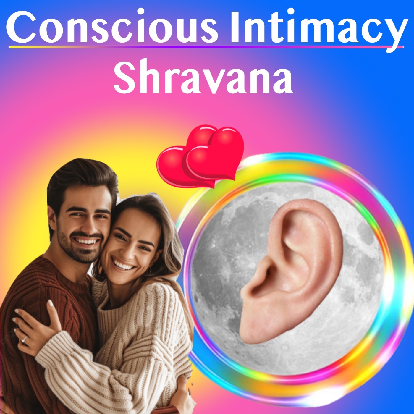 Conscious Intimacy – 5 Rules for Shravana Nakshatra