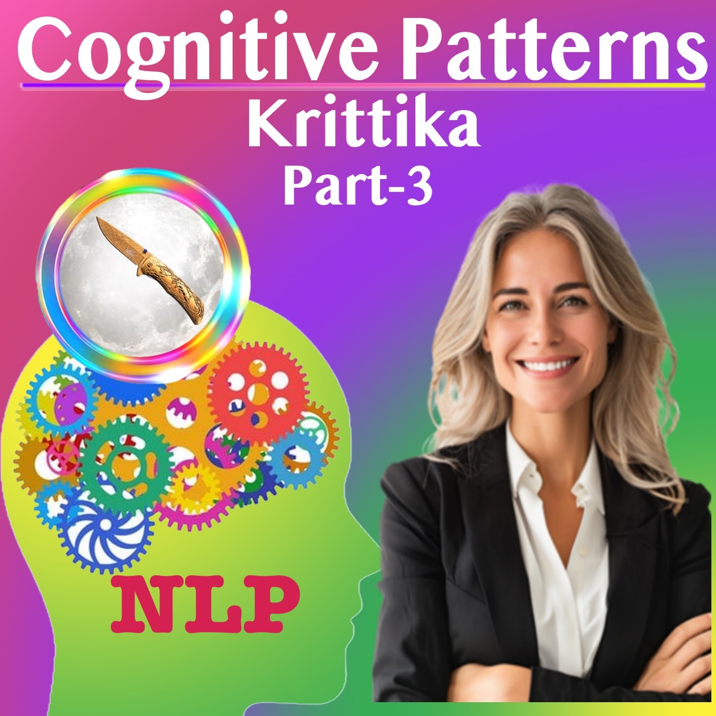 Krittika Nakshatra – Cognitive Subconscious Patterns 3