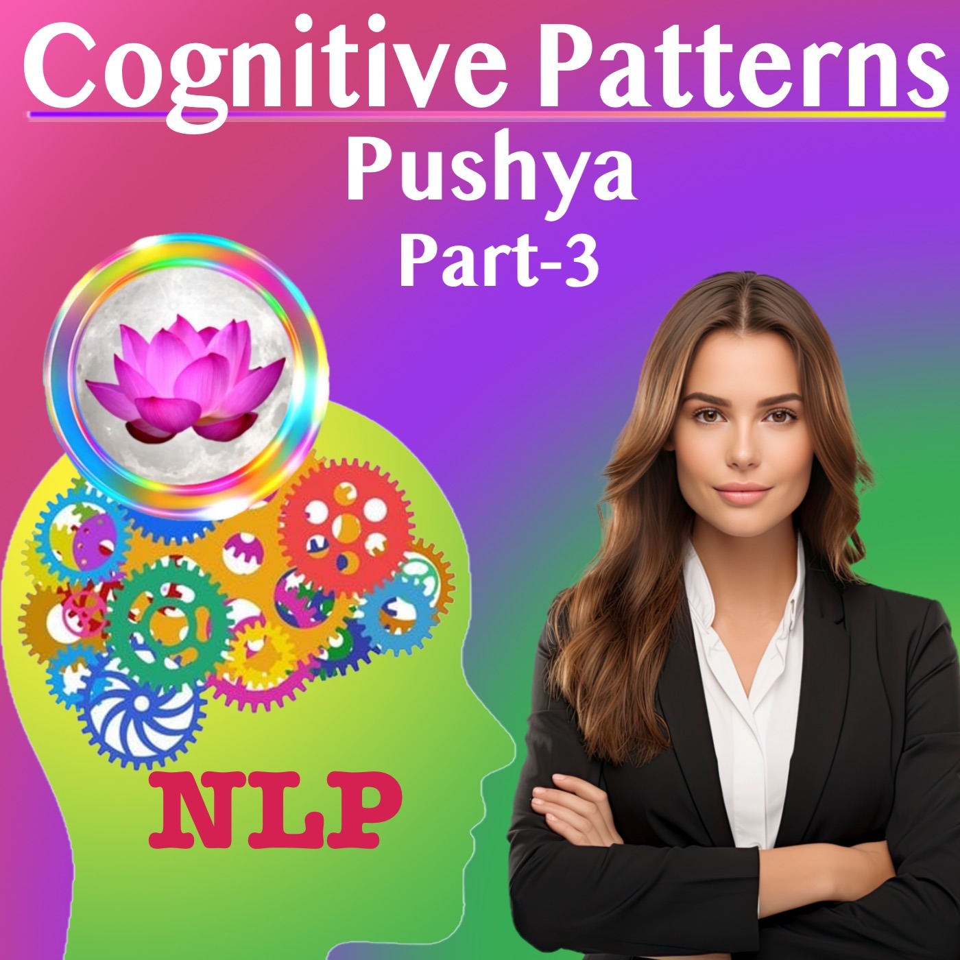 Pushya Nakshatra – Cognitive Subconscious Patterns 3