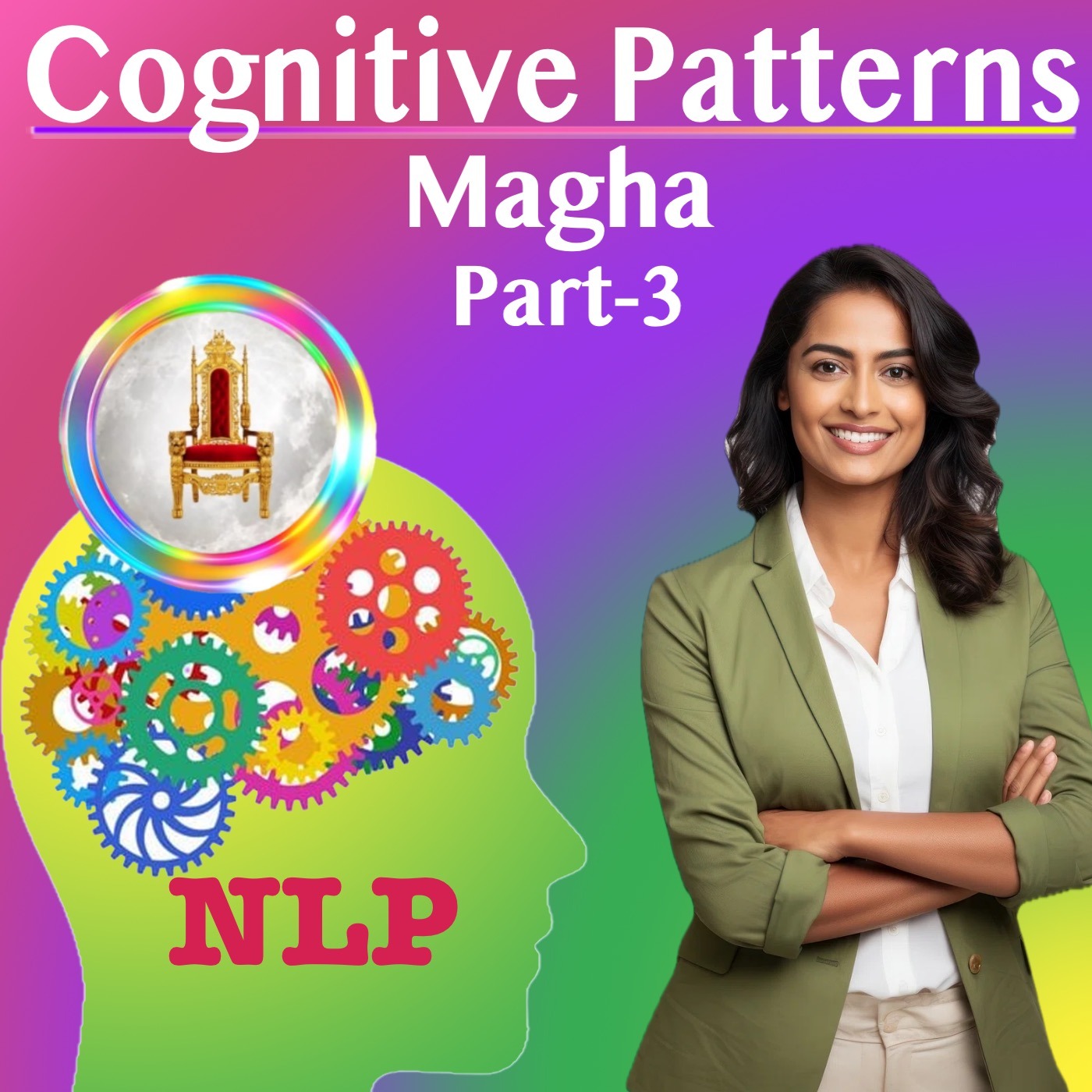 Magha Nakshatra – Cognitive Subconscious Patterns 3
