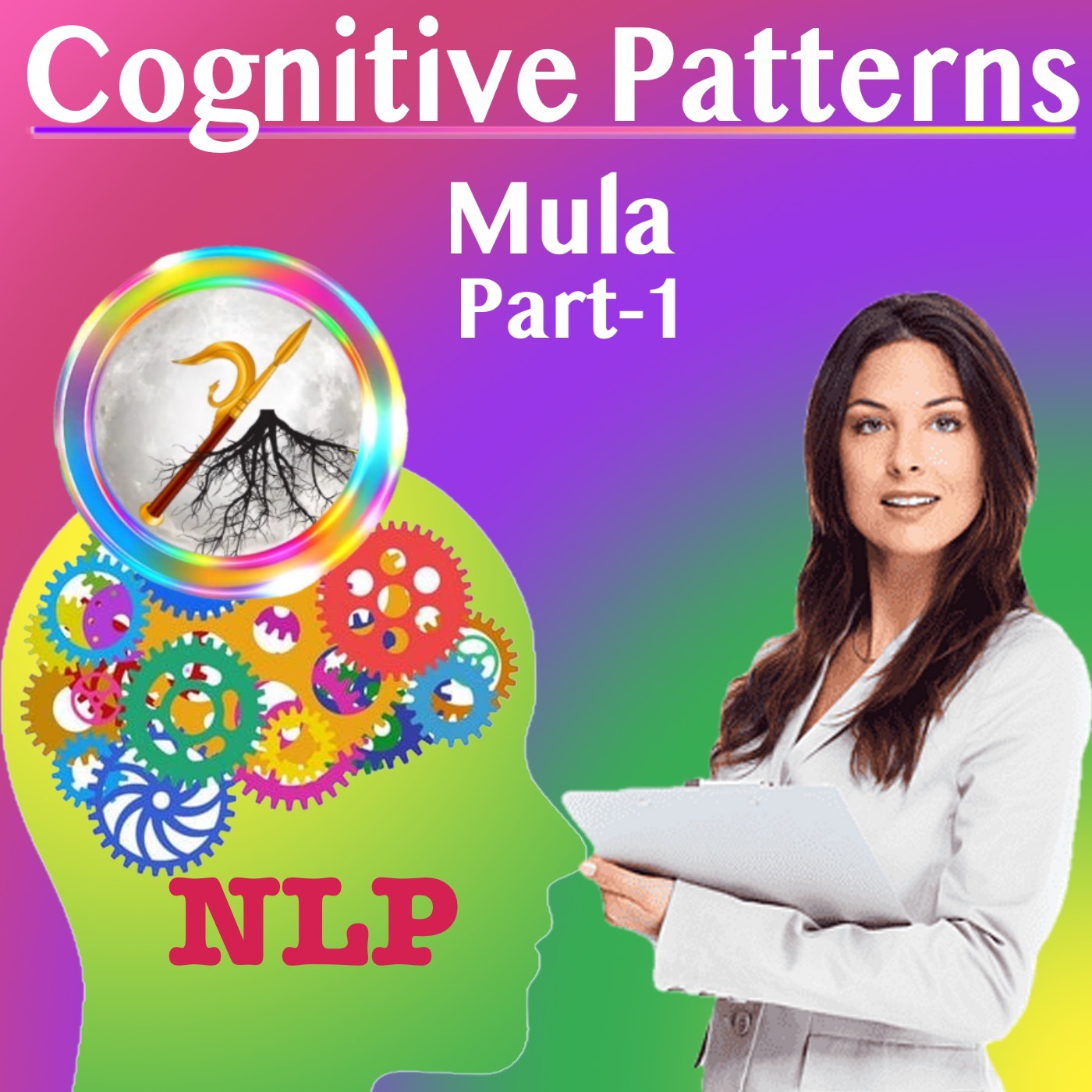 Mula Nakshatra – Cognitive Subconscious Patterns 1