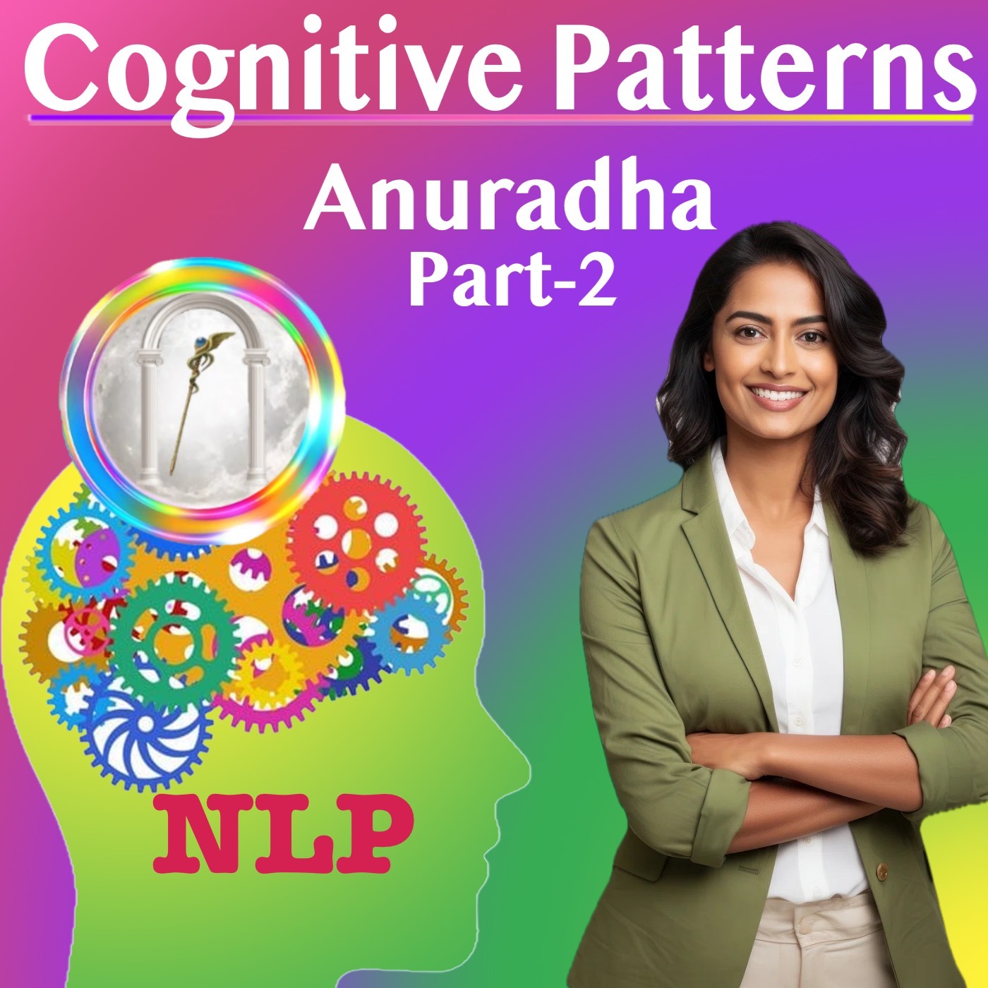 Anuradha Nakshatra – Cognitive Subconscious Patterns 2