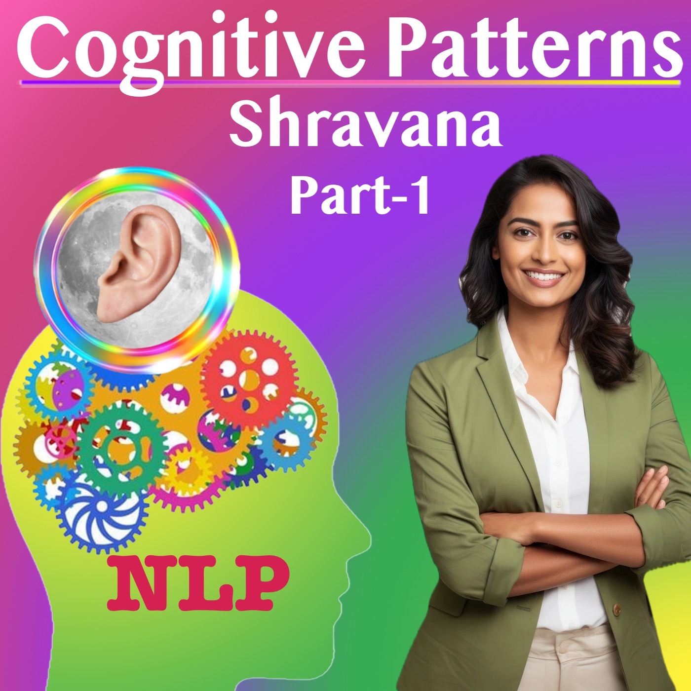 Shravana Nakshatra – Cognitive Subconscious Patterns 1
