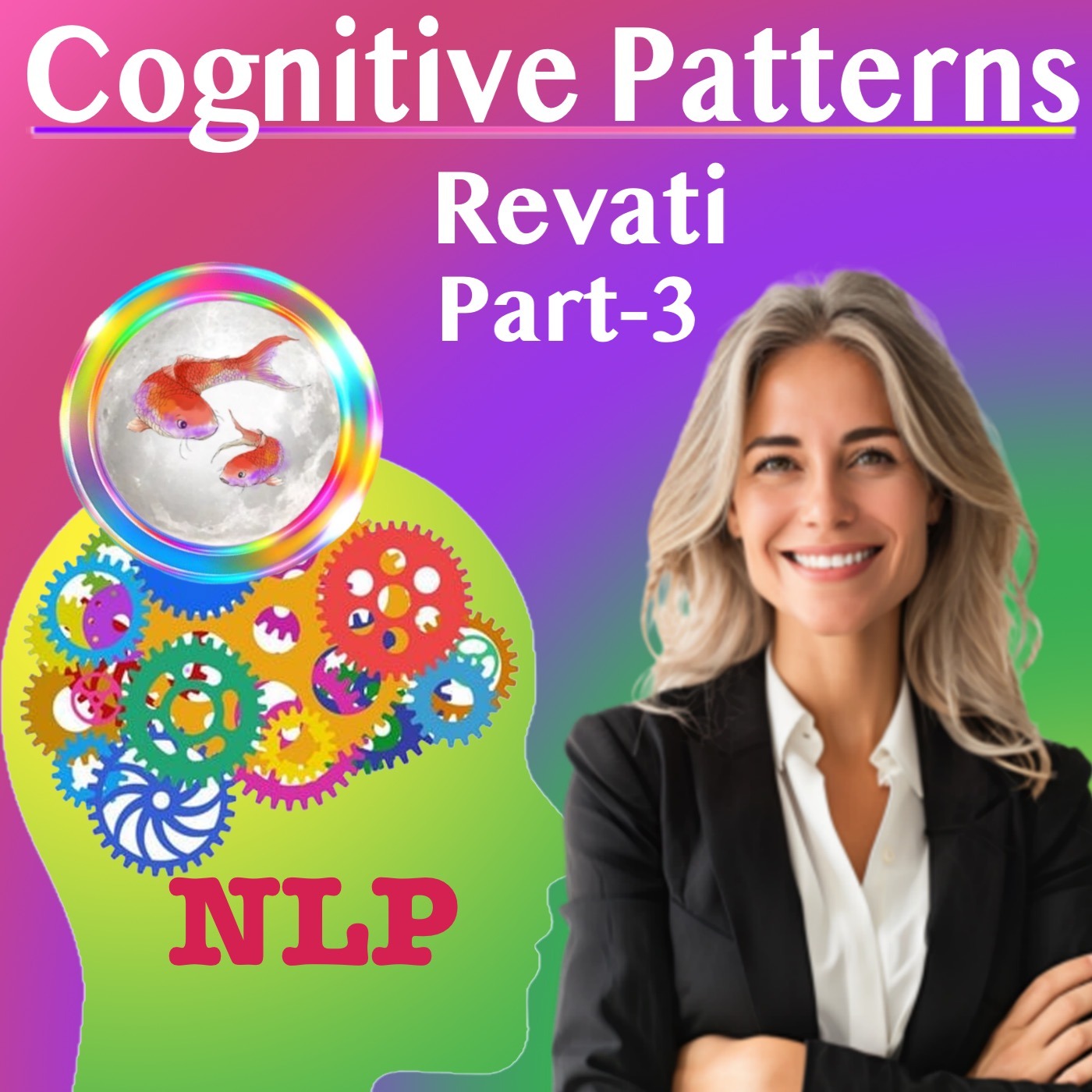 Revati Nakshatra – Cognitive Subconscious Patterns 3
