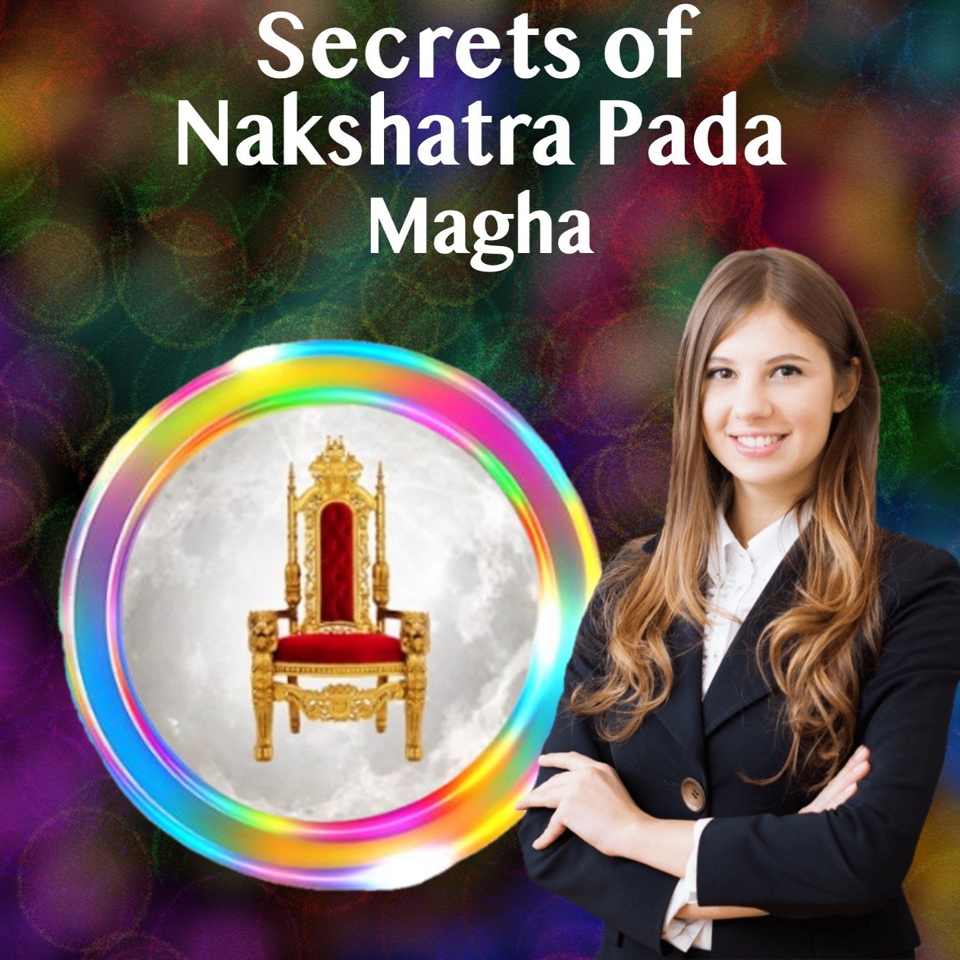 Secrets of Nakshatra Pada- Magha Nakshatra