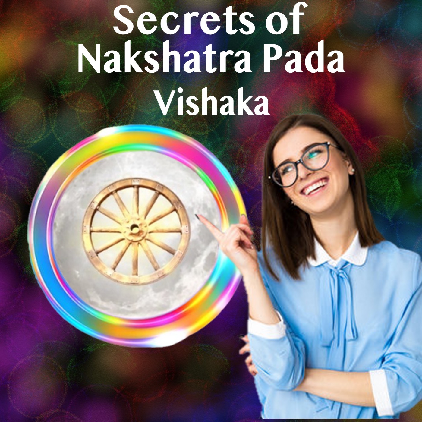 Secrets of Nakshatra Pada- Vishaka Nakshatra