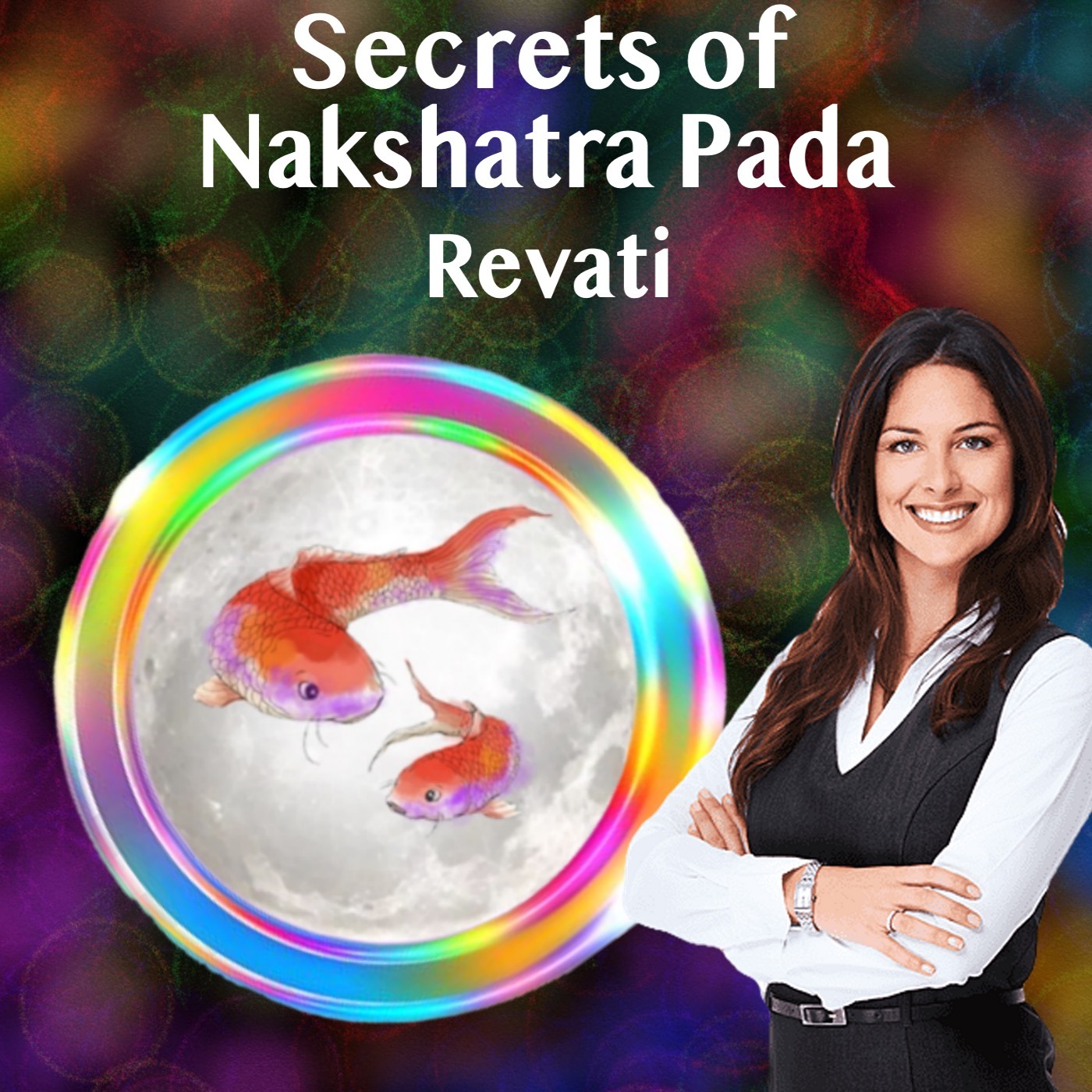 Secrets of Nakshatra Pada- Revati Nakshatra