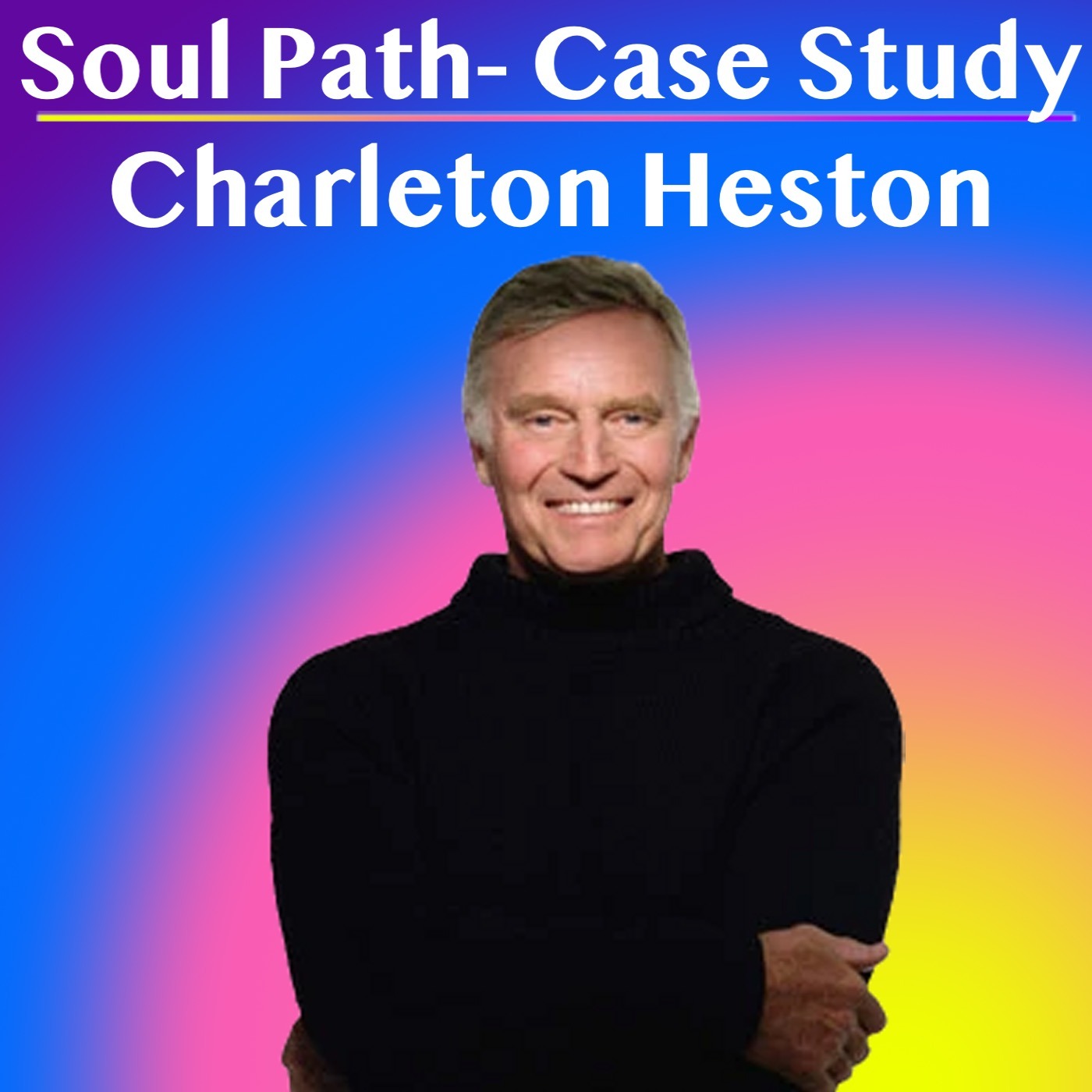 D60 Soul Path Analysis for Charlton Heston