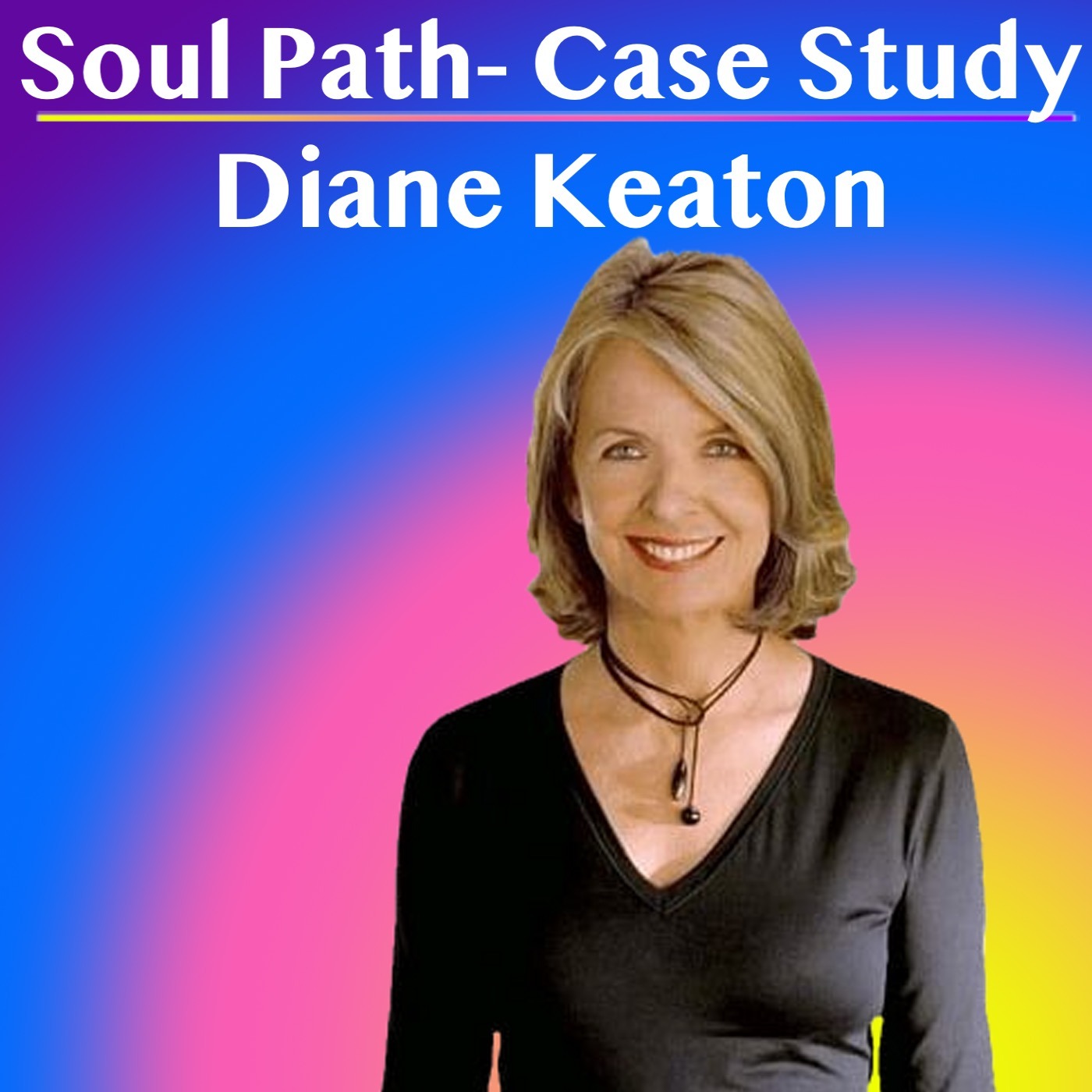D60 Soul Path Analysis for Dianne Keaton