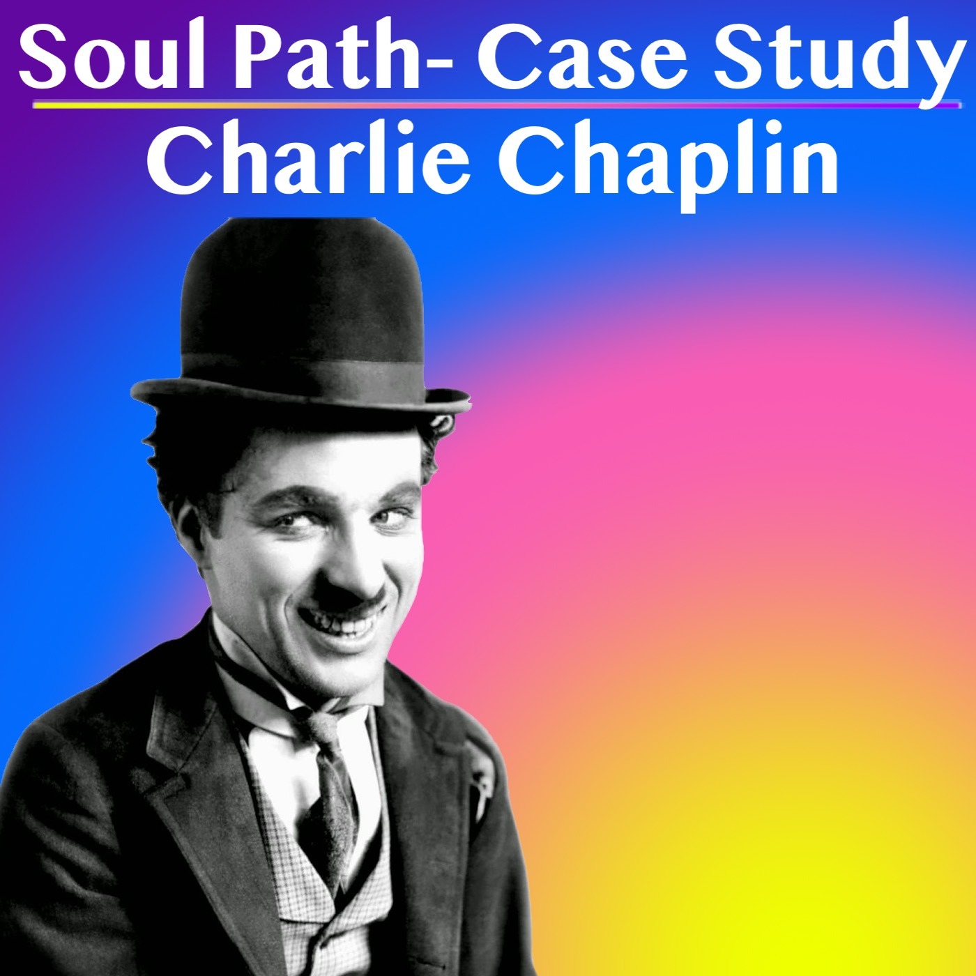 D60 Case Study  Soul Path of Charlie Chaplin