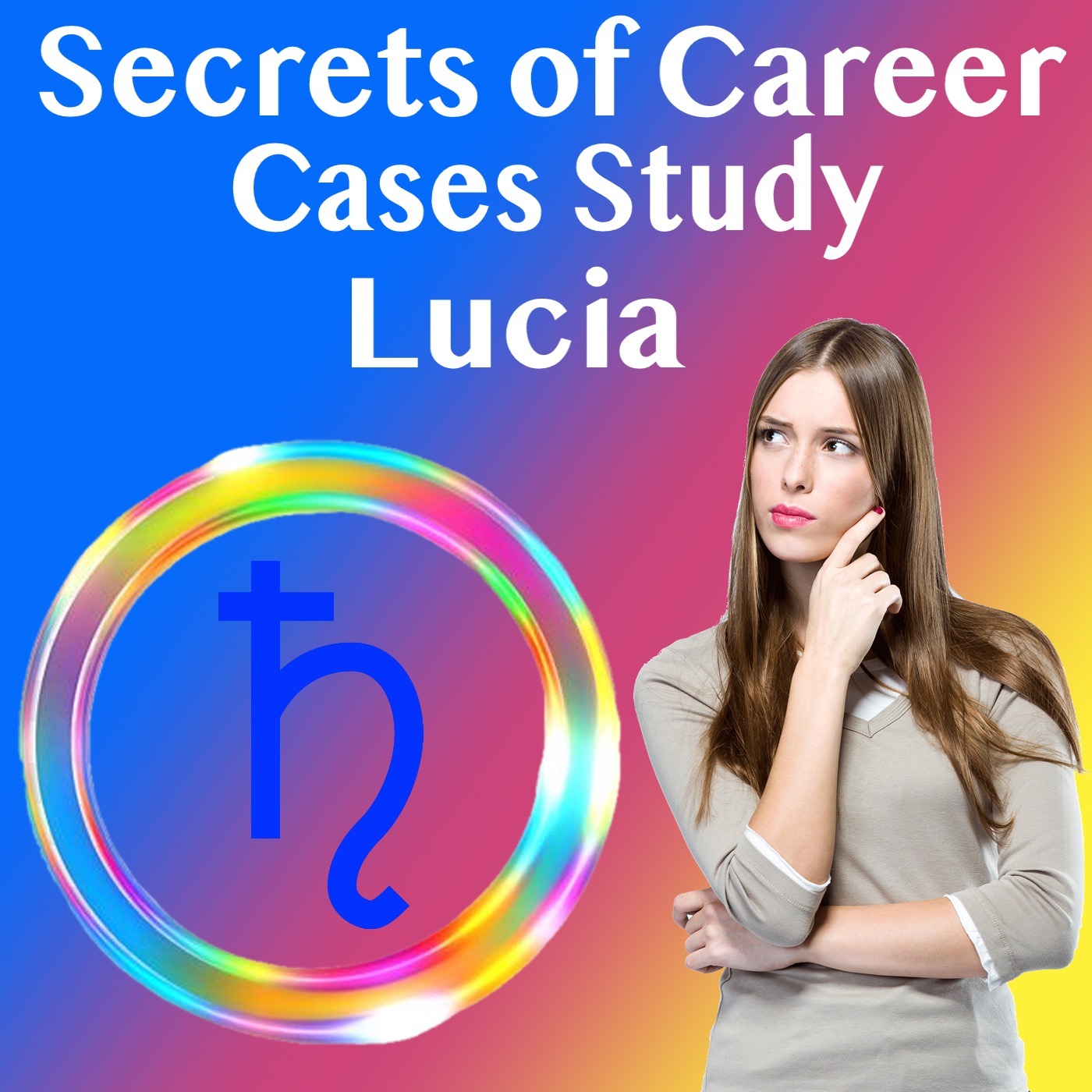 Career Case Study - Amatyakaraka for Lucia