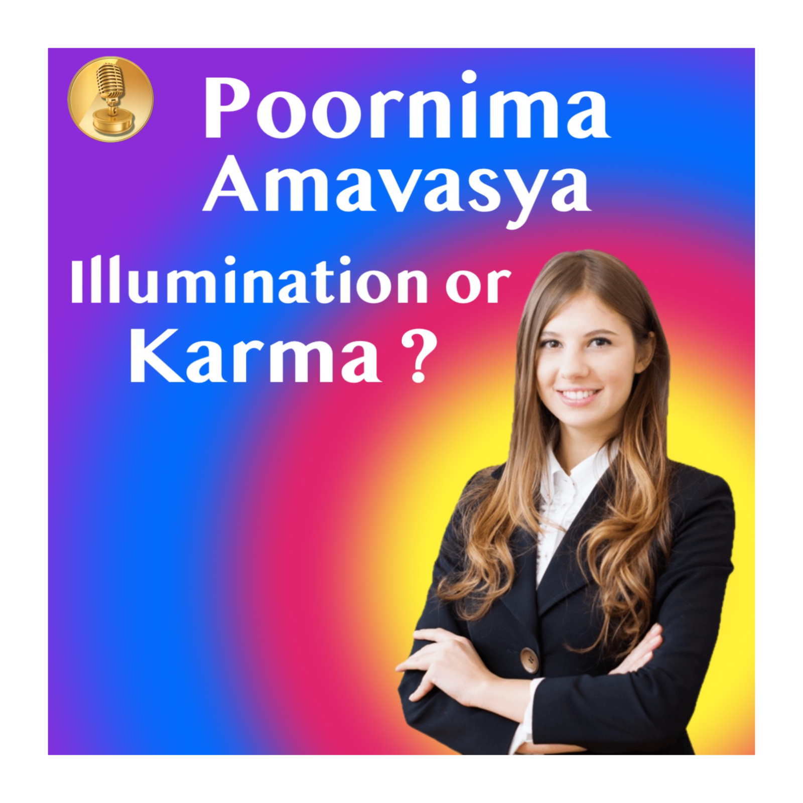 Study of Tithi- Poornima, Amavasya- Illumination or Karmic Purification