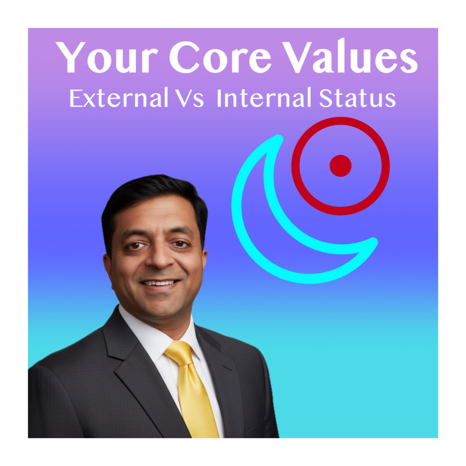 Your Core Values : Sun and Moon: The Status You Chase vs the Status You Need to Live With
